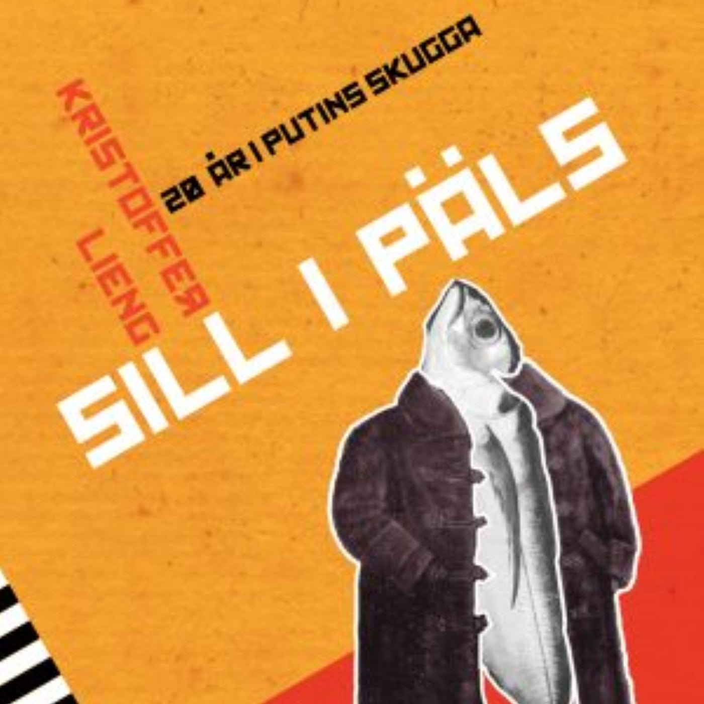 Sill i päls - 20 år i Putins skugga – Ljudbok