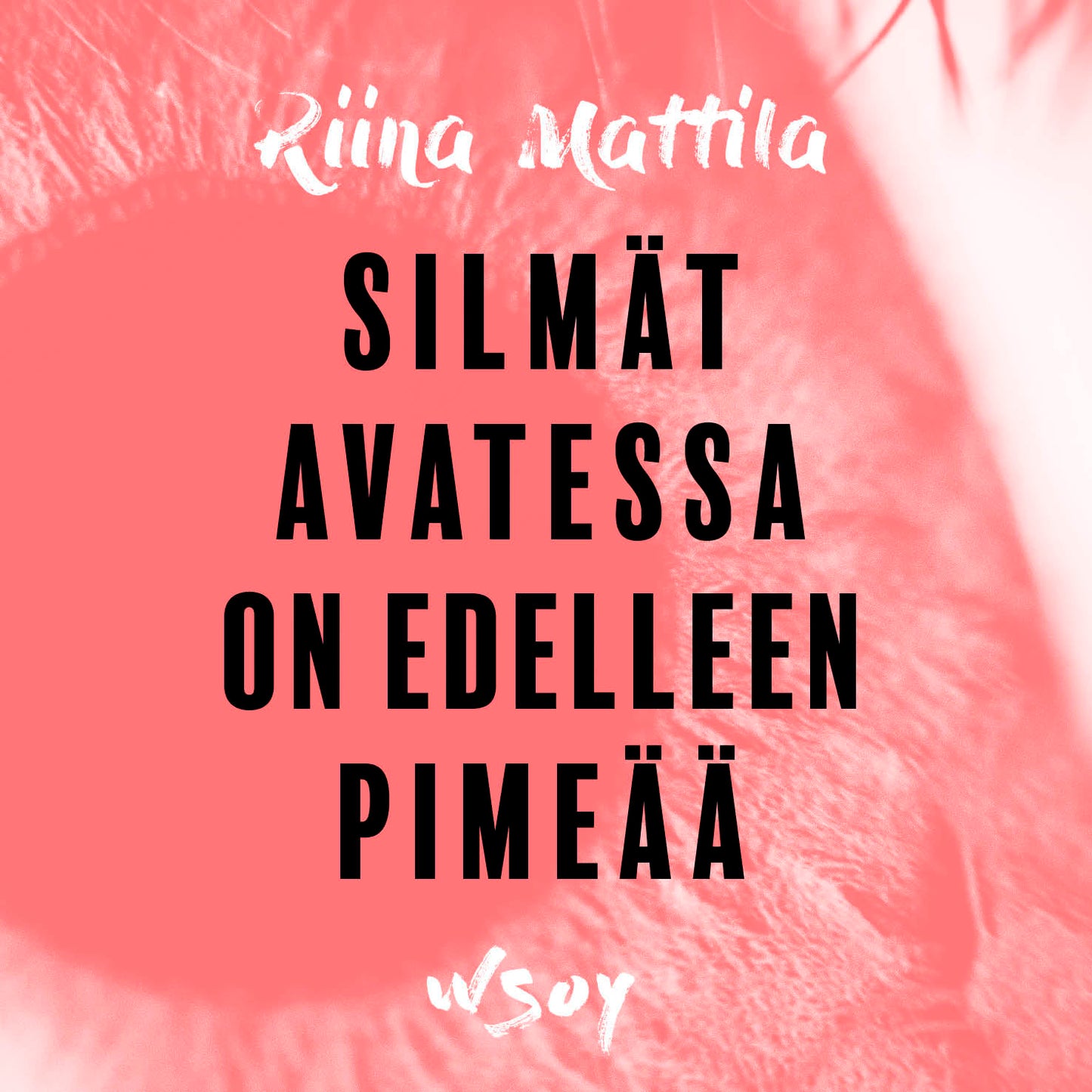 Silmät avatessa on edelleen pimeää – Ljudbok