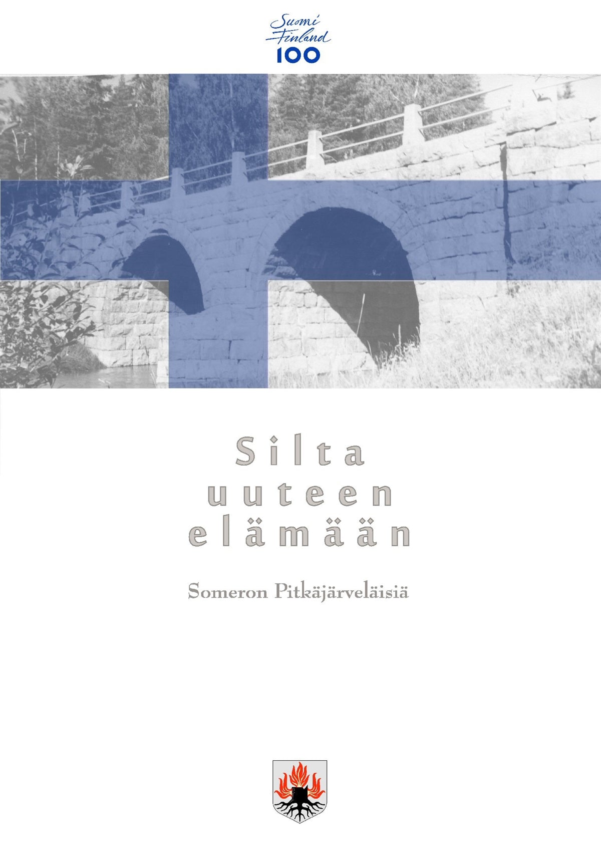 Silta uuteen elämään: Pitkäjärveläisten muistelmateos vuosilta 1900 - 2017 – E-bok