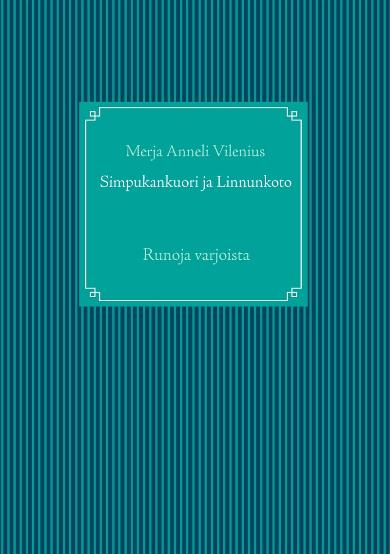 Simpukankuori ja Linnunkoto: Runoja varjoista – E-bok