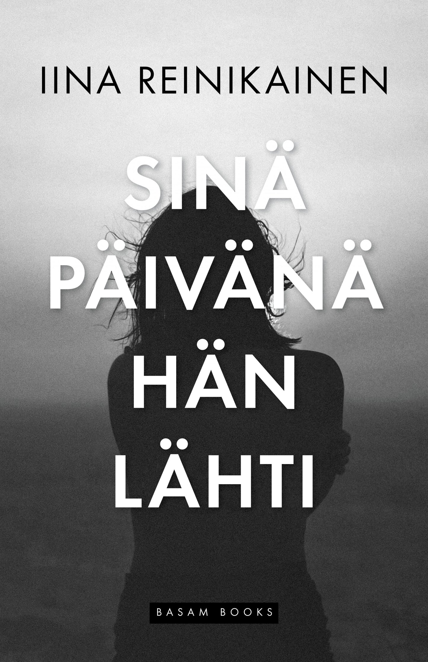 Sinä päivänä hän lähti – E-bok