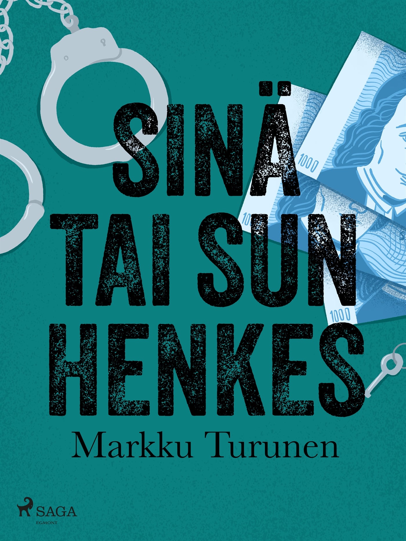 Sinä tai sun henkes – E-bok