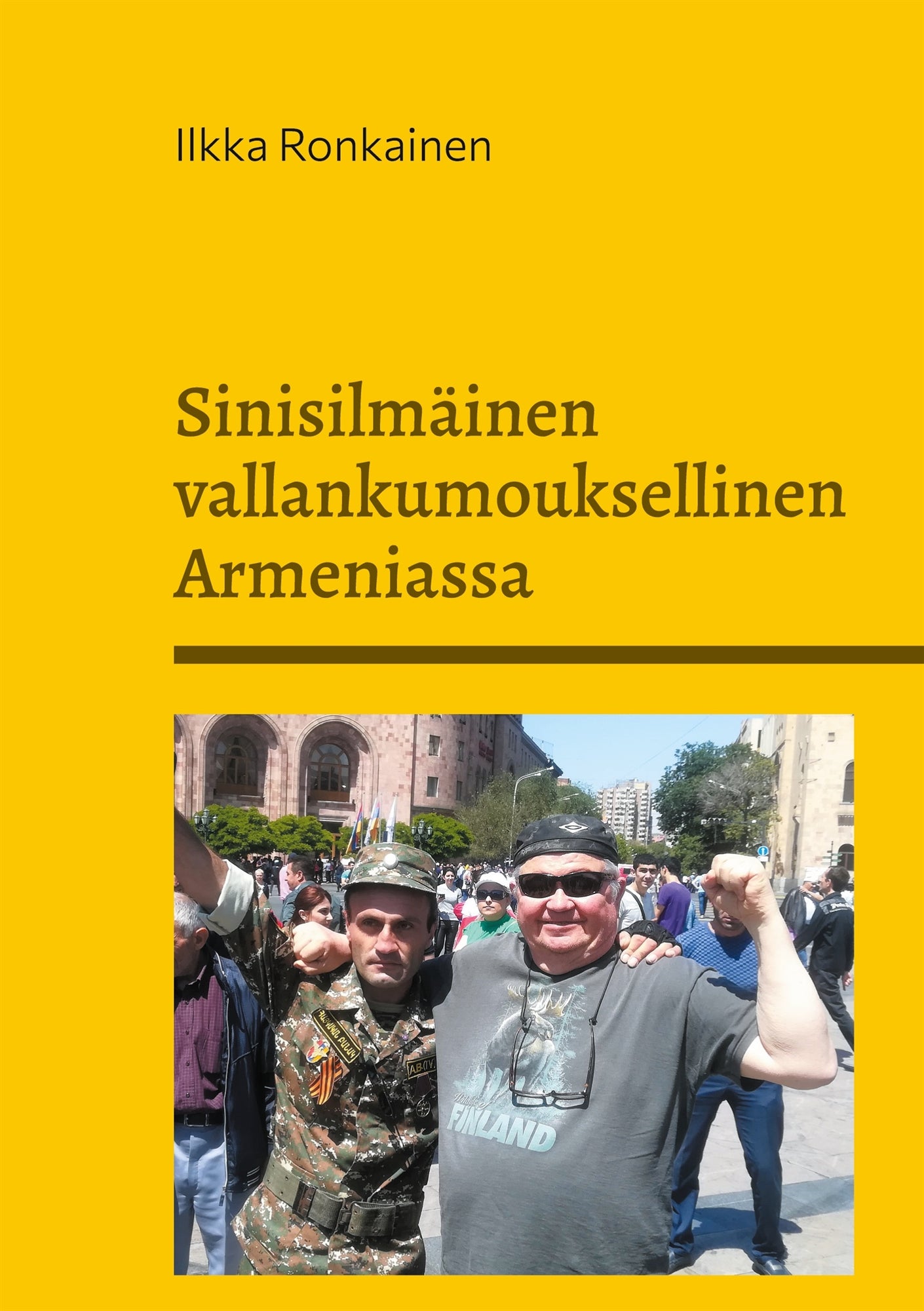 Sinisilmäinen vallankumouksellinen Armeniassa: Muistiinpanoja vuosilta 2007-2020 – E-bok