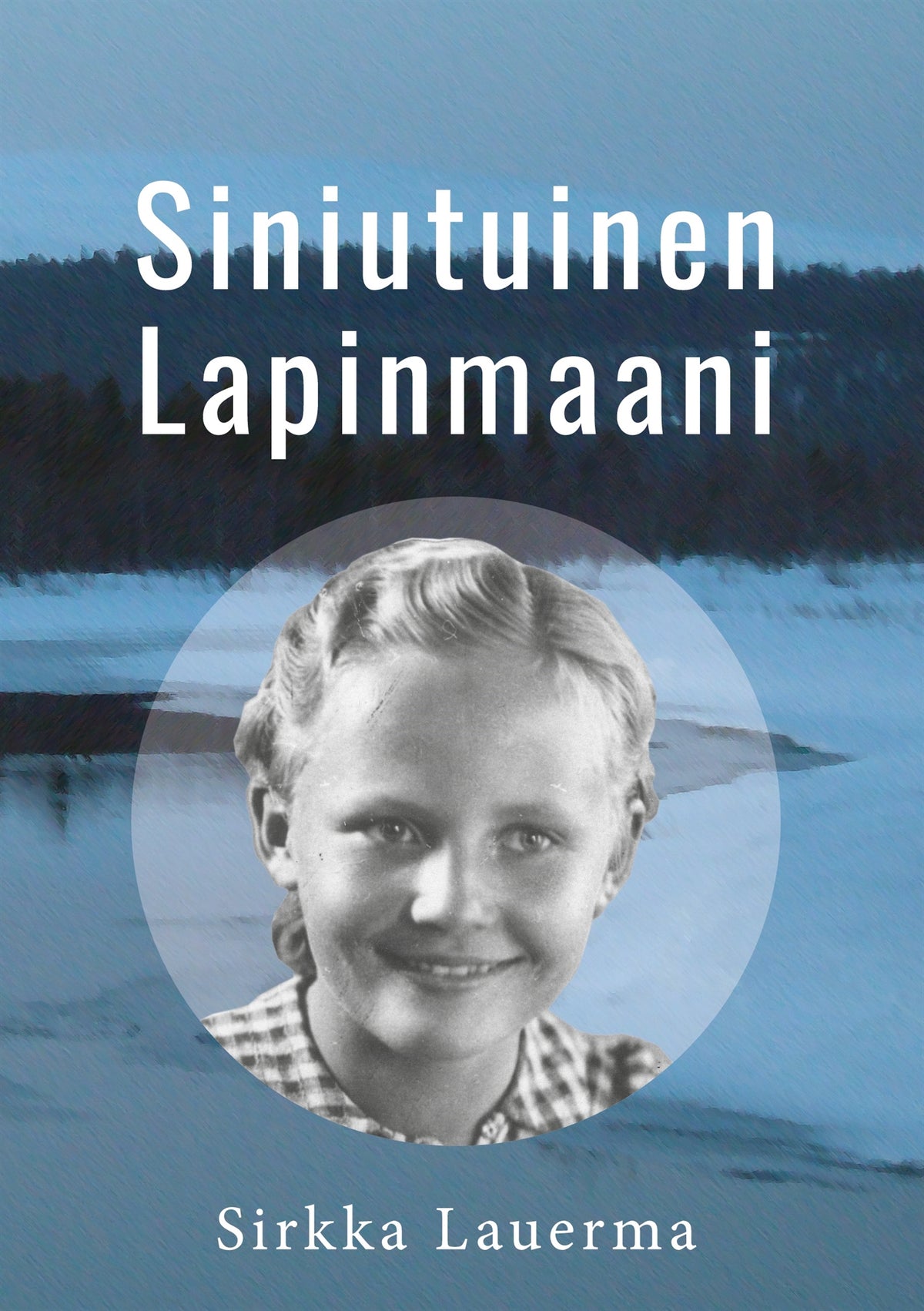 Siniutuinen Lapinmaani – E-bok