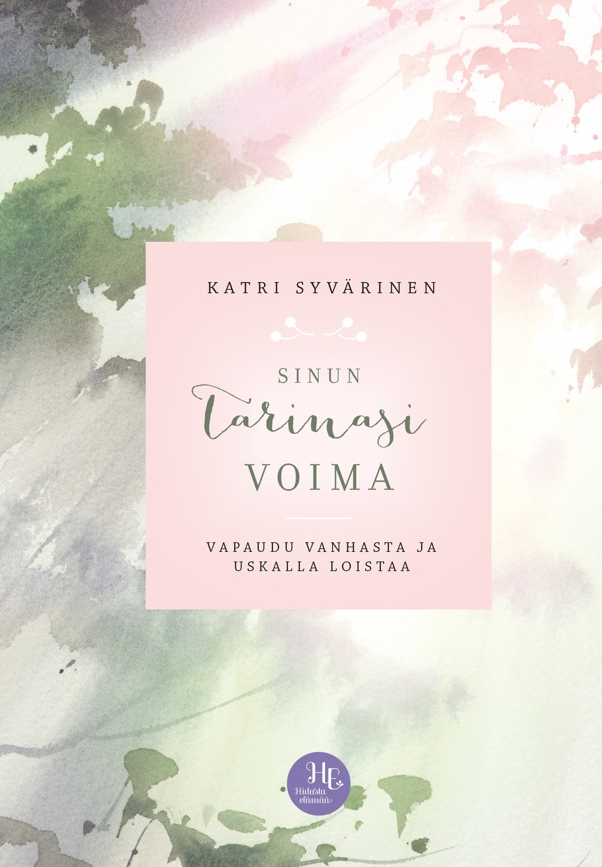 Sinun tarinasi voima – E-bok