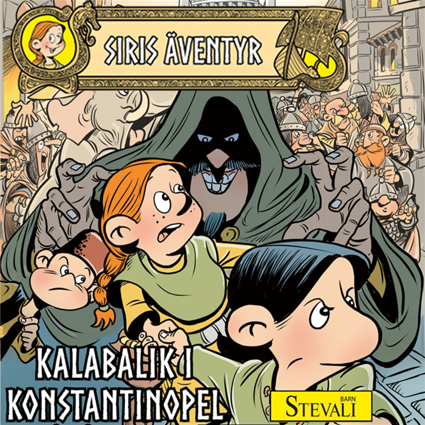 Siris Äventyr - Kalabalik i Konstantinopel – E-bok