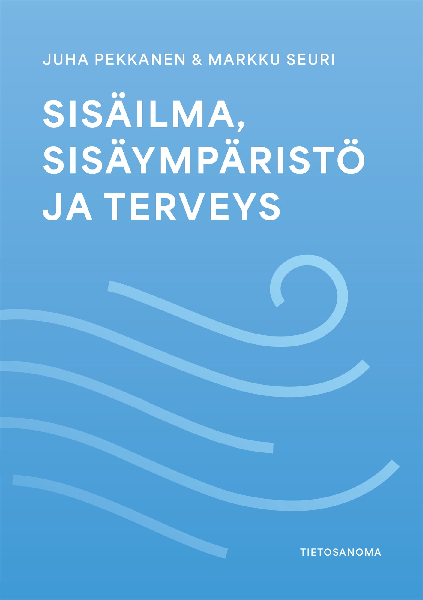 Sisäilma, sisäympäristö ja terveys – E-bok