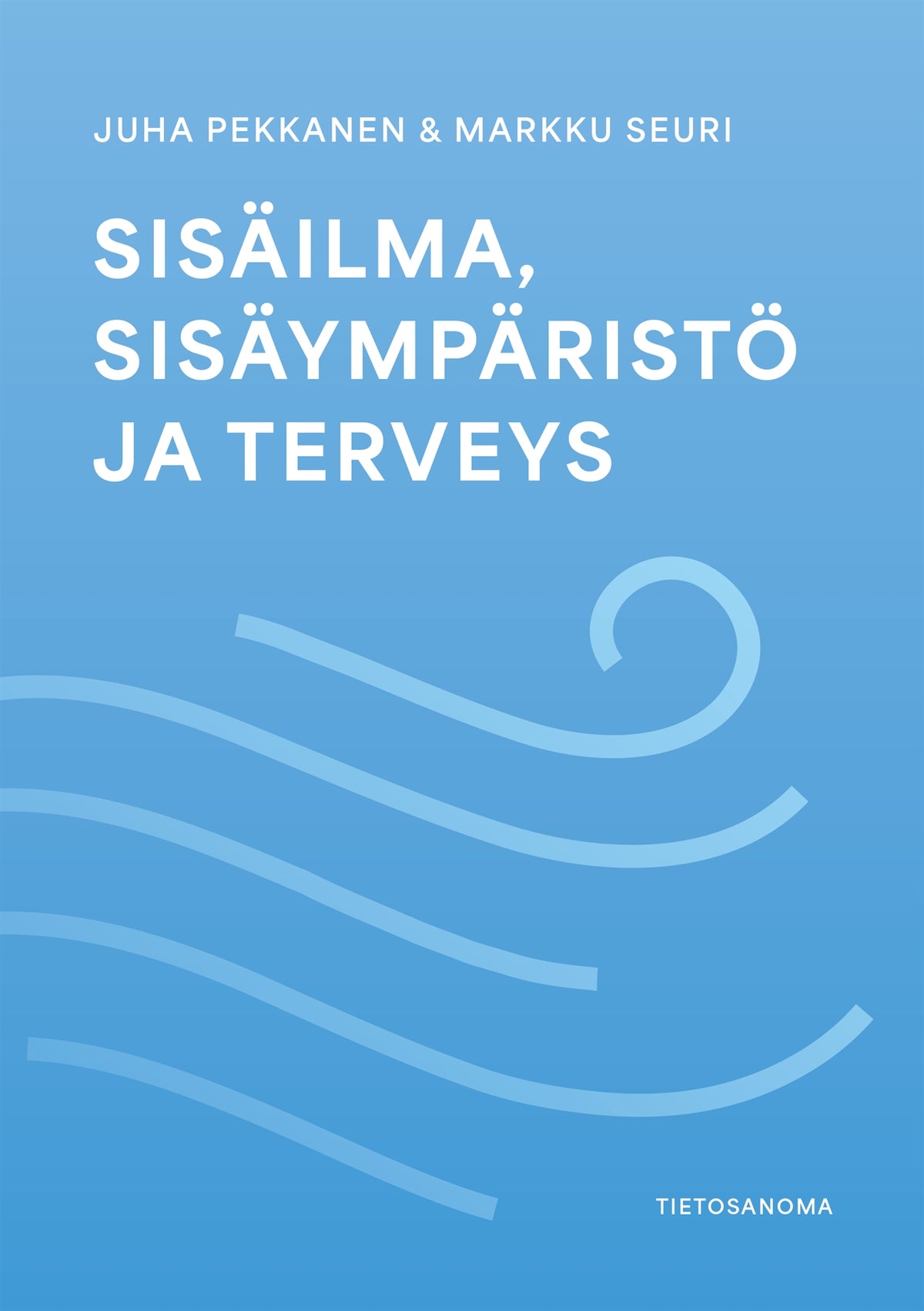 Sisäilma, sisäympäristö ja terveys – E-bok