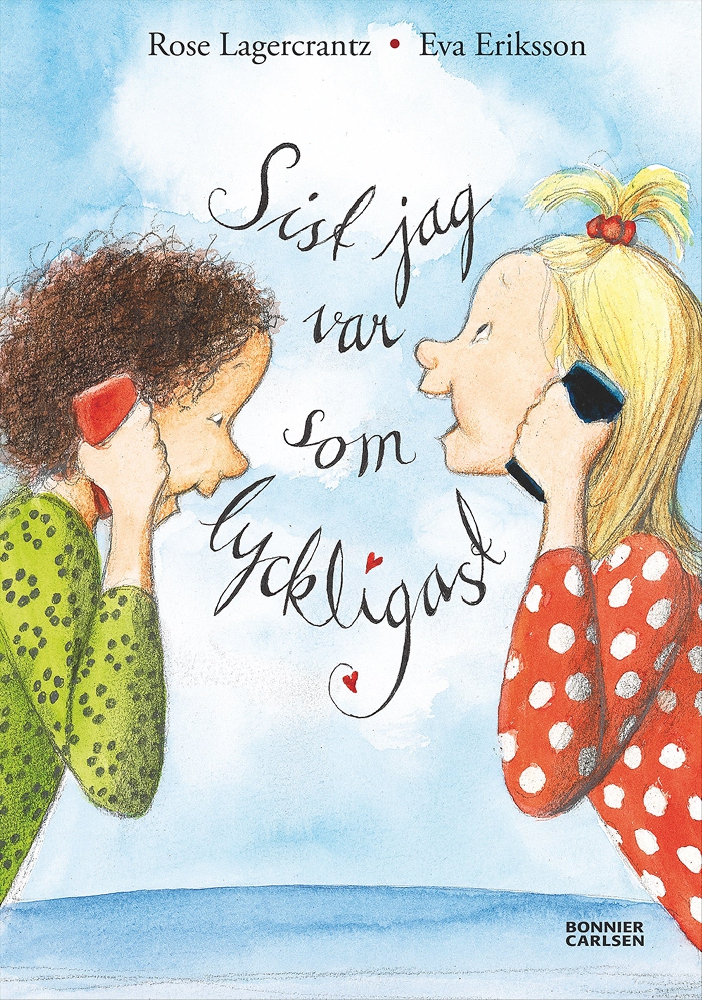Sist jag var som lyckligast – E-bok