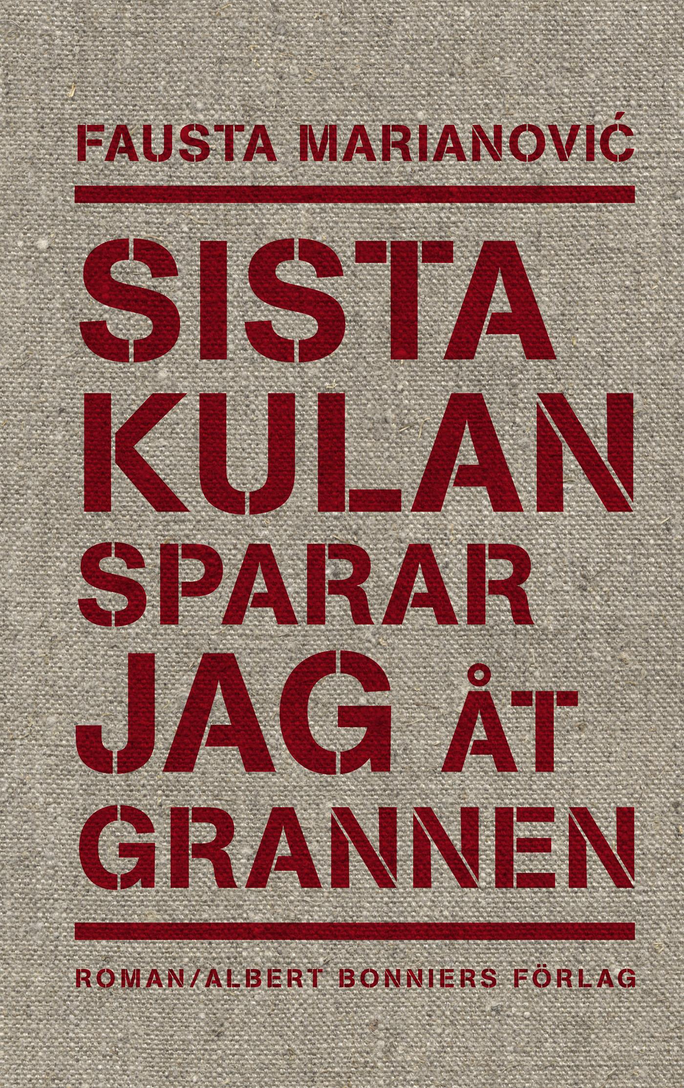 Sista kulan sparar jag åt grannen – E-bok
