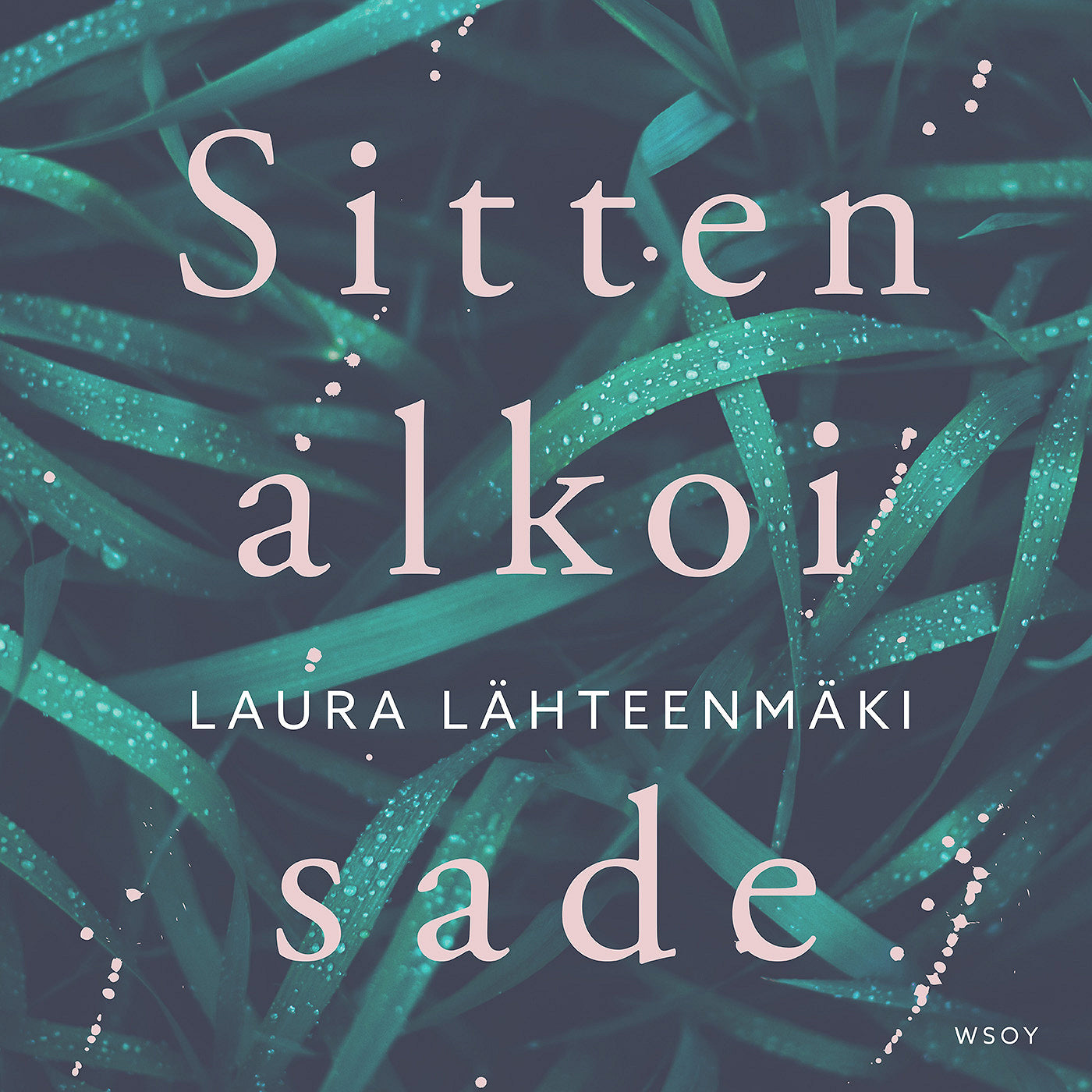 Sitten alkoi sade – Ljudbok