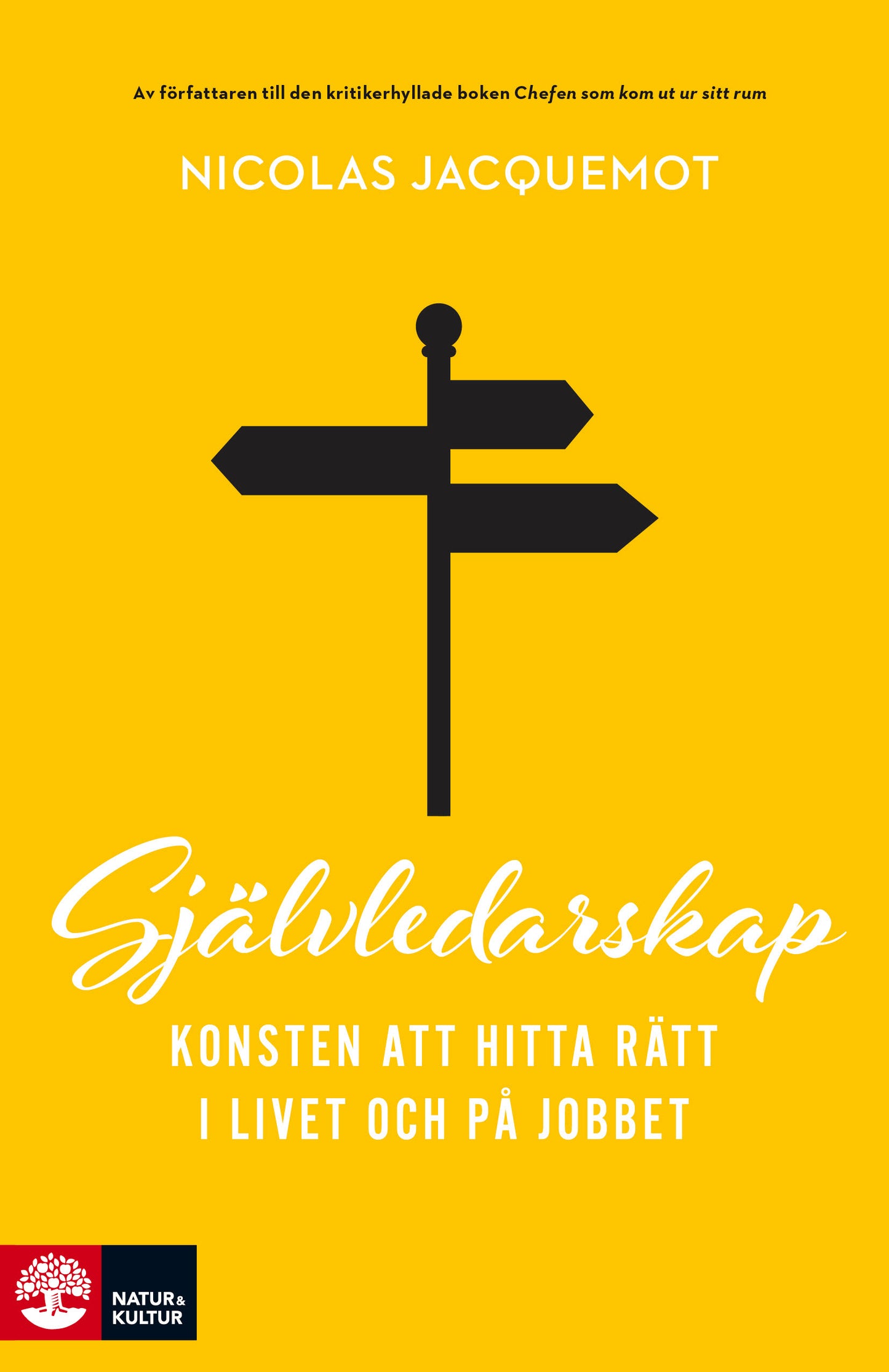 Självledarskap : konsten att hitta rätt i livet och på jobbet – E-bok
