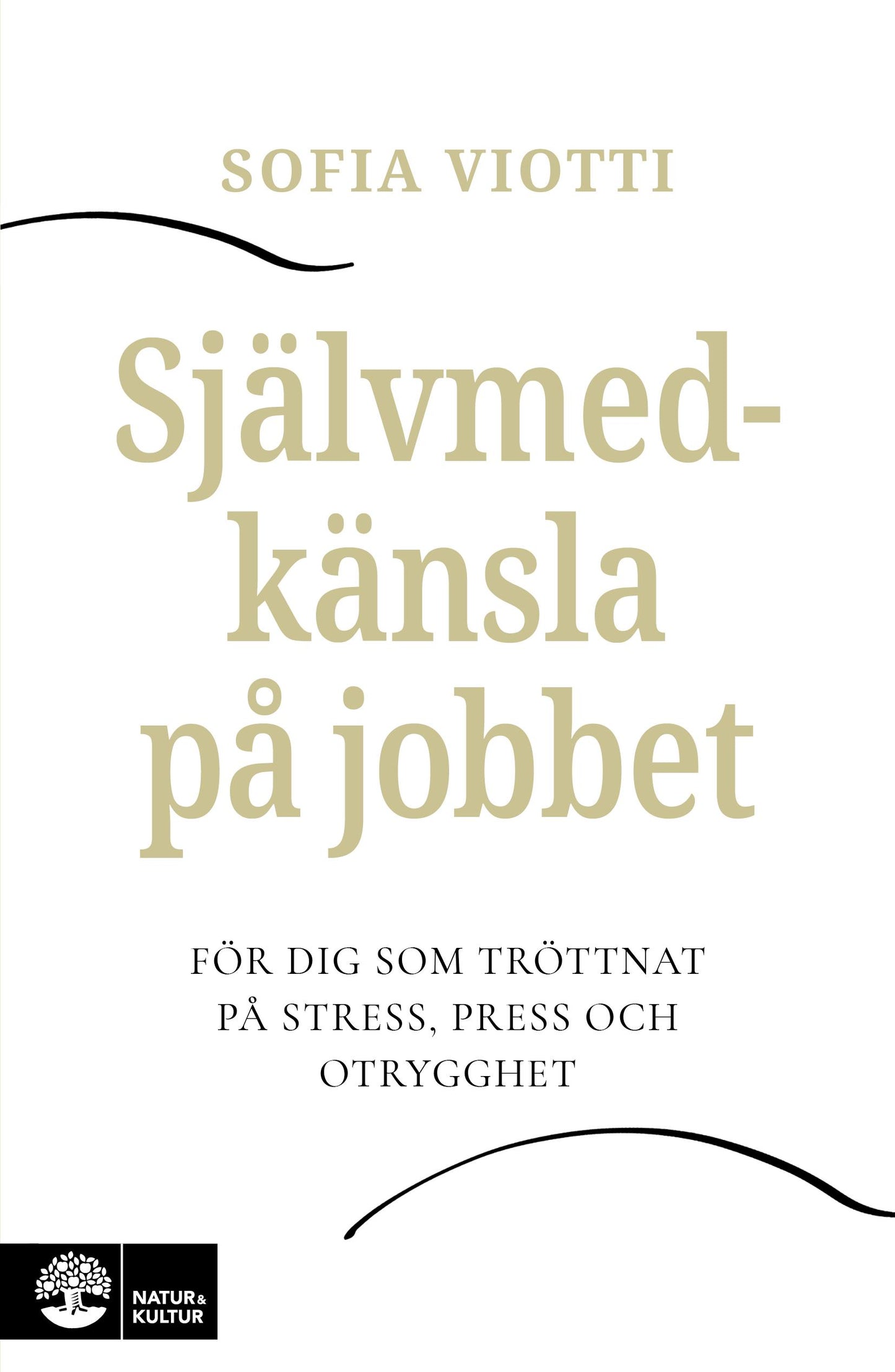 Självmedkänsla på jobbet : för dig som tröttnat på stress, press och otrygghet – E-bok