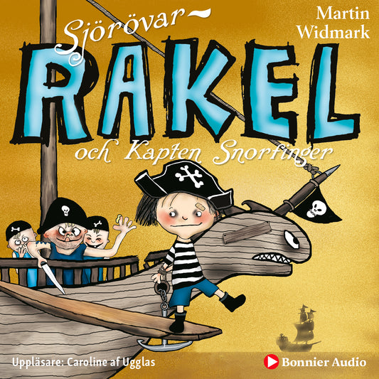 Sjörövar-Rakel och kapten Snorfinger – Ljudbok