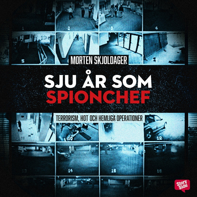Sju år som spionchef - Terrorism, hot och hemliga operationer – Ljudbok