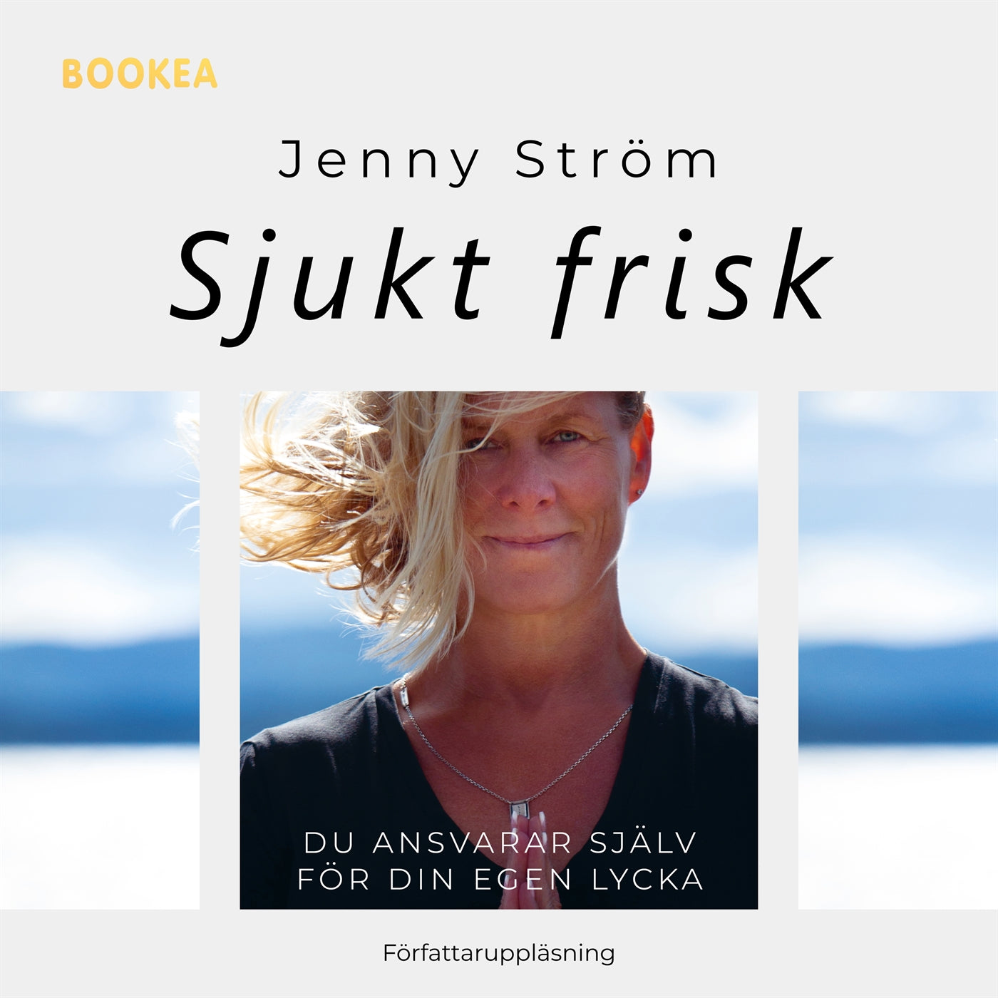Sjukt frisk : du ansvarar själv för din egen lycka – Ljudbok