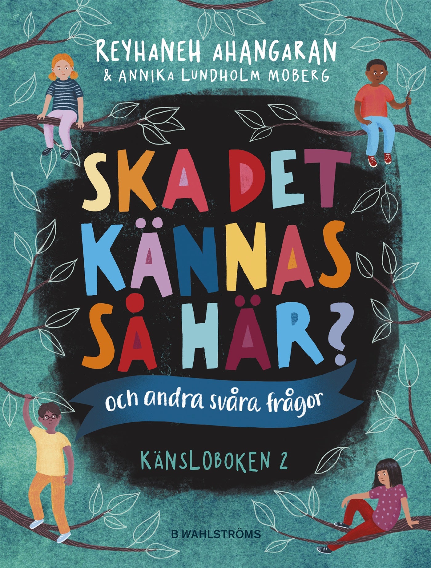 Ska det kännas så här? (och andra svåra frågor) : känsloboken 2 – E-bok