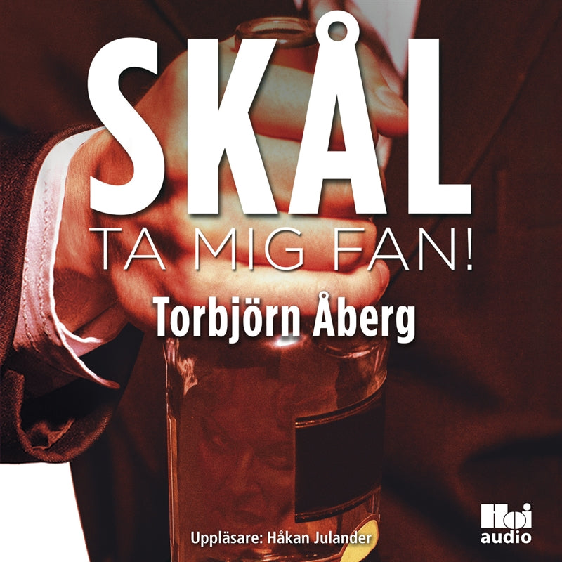 Skål, ta mig fan! – Ljudbok