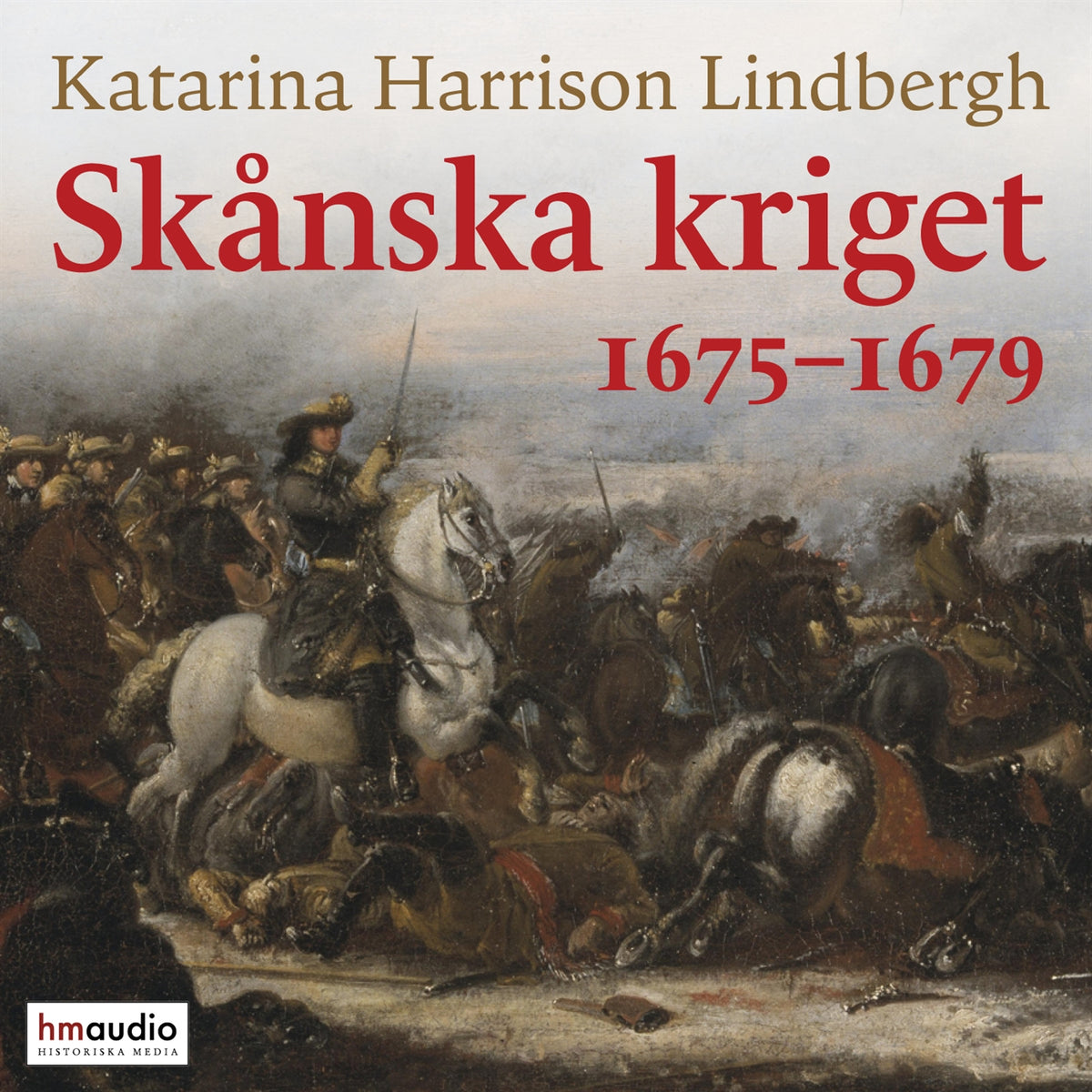 Skånska kriget 1675–1679 – Ljudbok