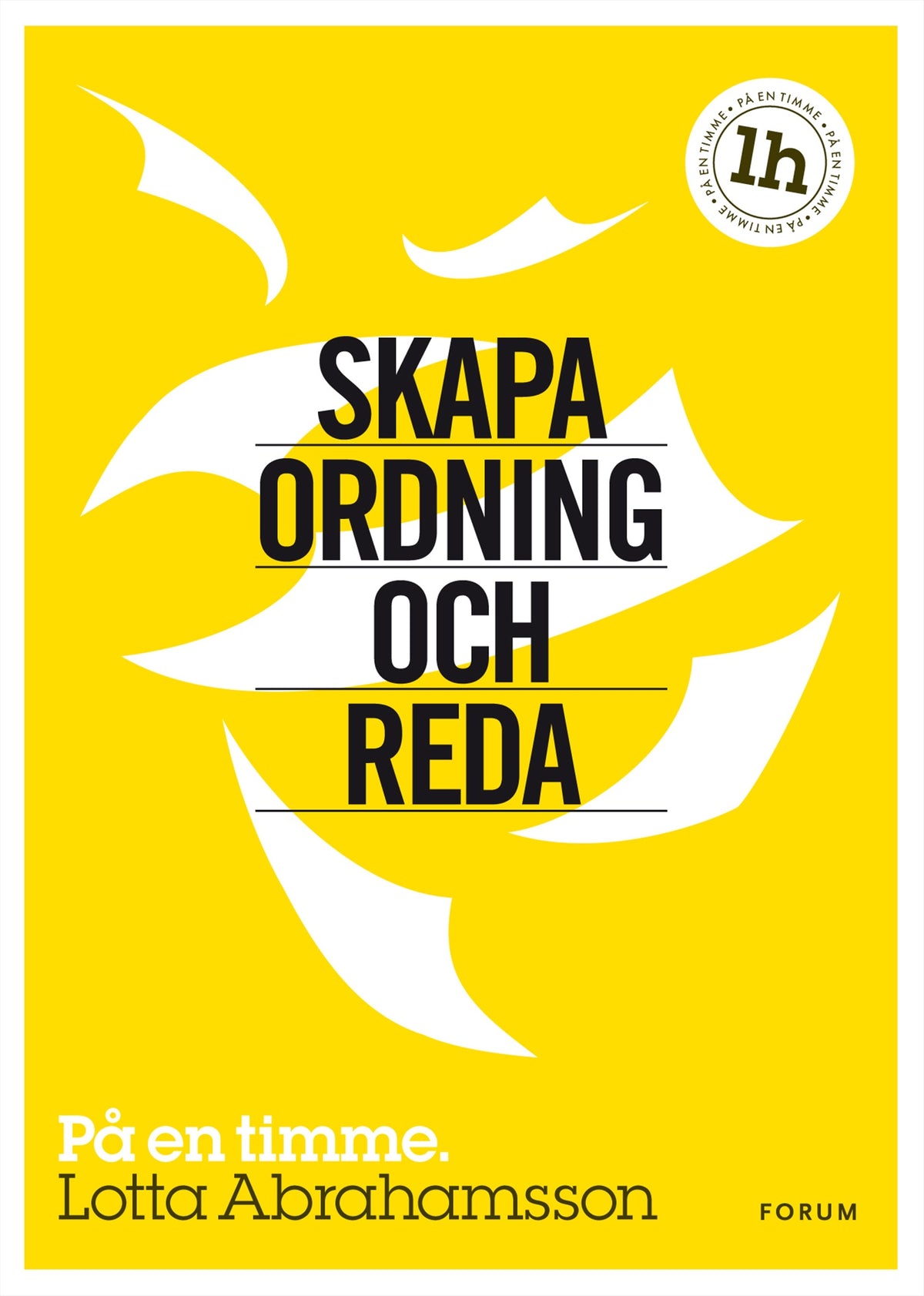 Skapa ordning och reda : på en timme – E-bok