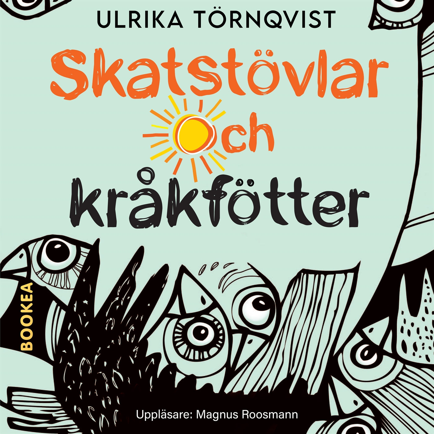 Skatstövlar och kråkfötter – Ljudbok