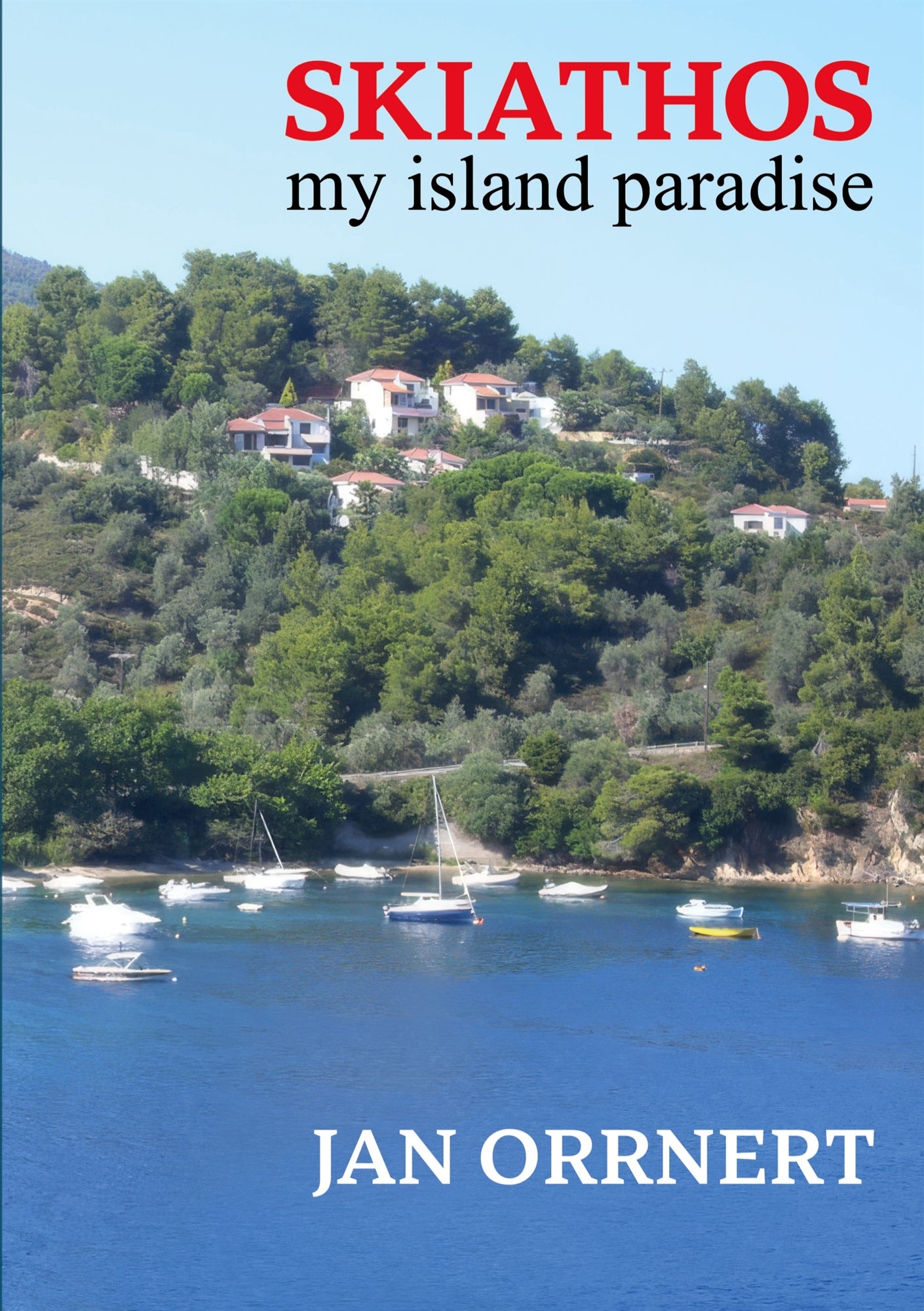 Skiathos my island paradise – E-bok
