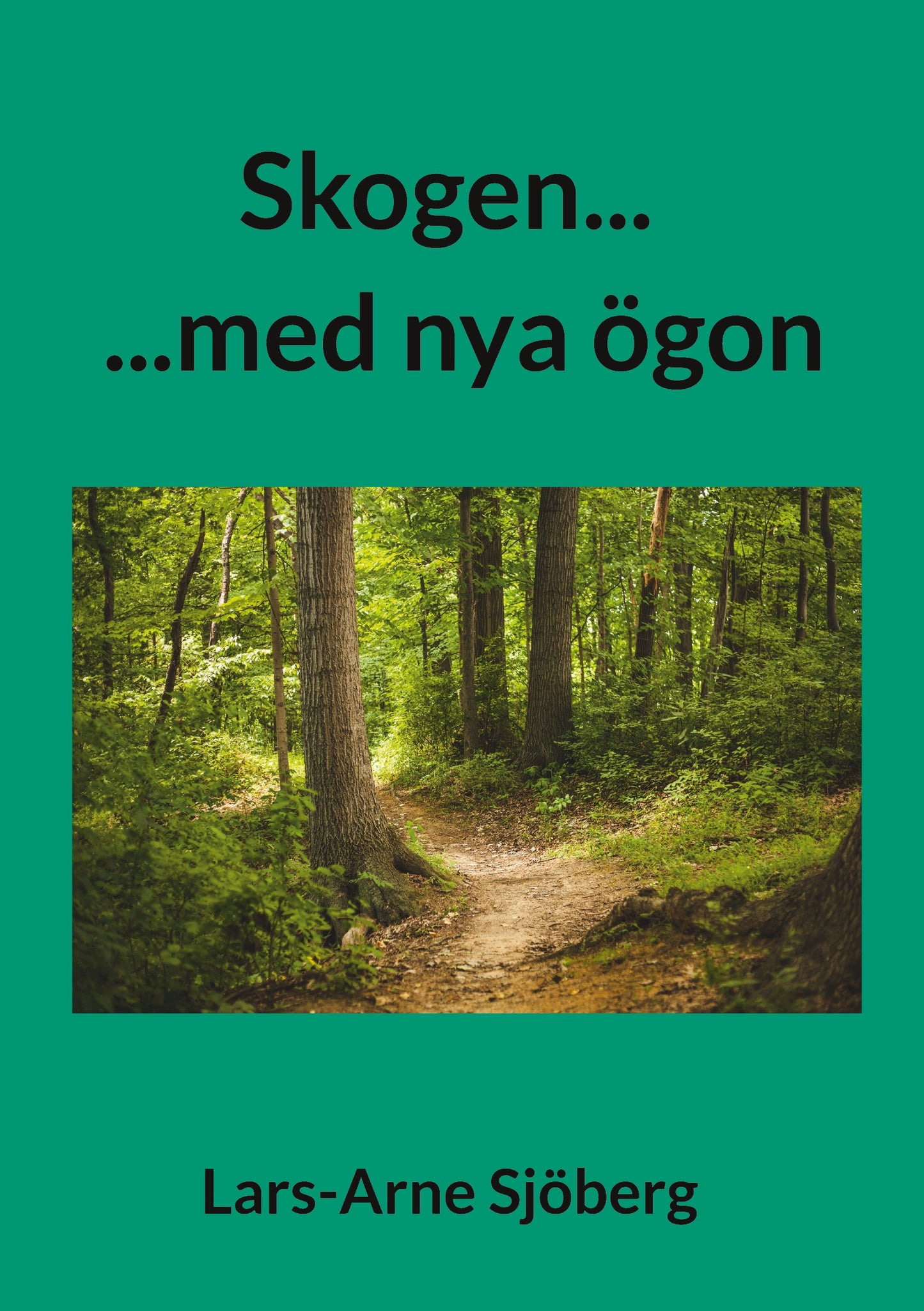 Skogen...: ...med nya ögon – E-bok