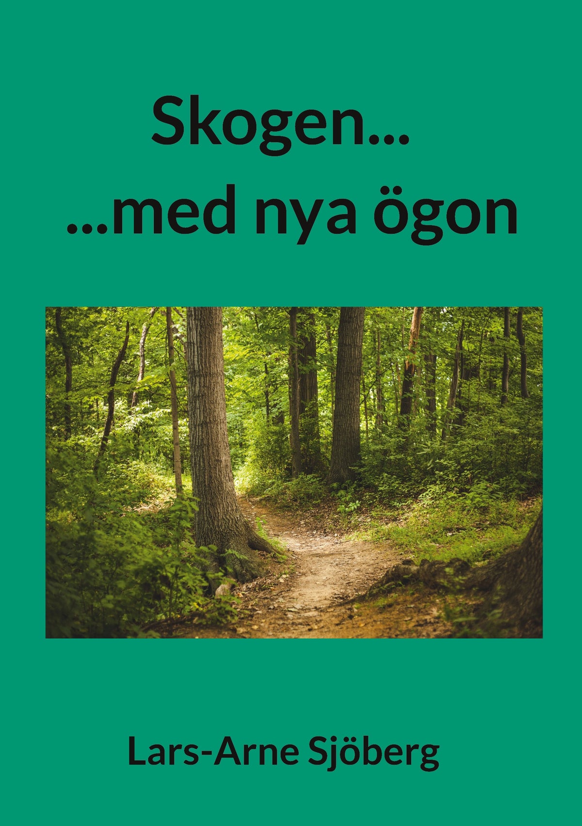 Skogen...: ...med nya ögon – E-bok
