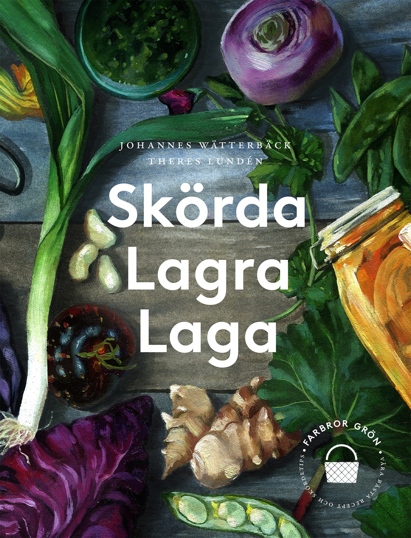 Skörda, lagra, laga – E-bok
