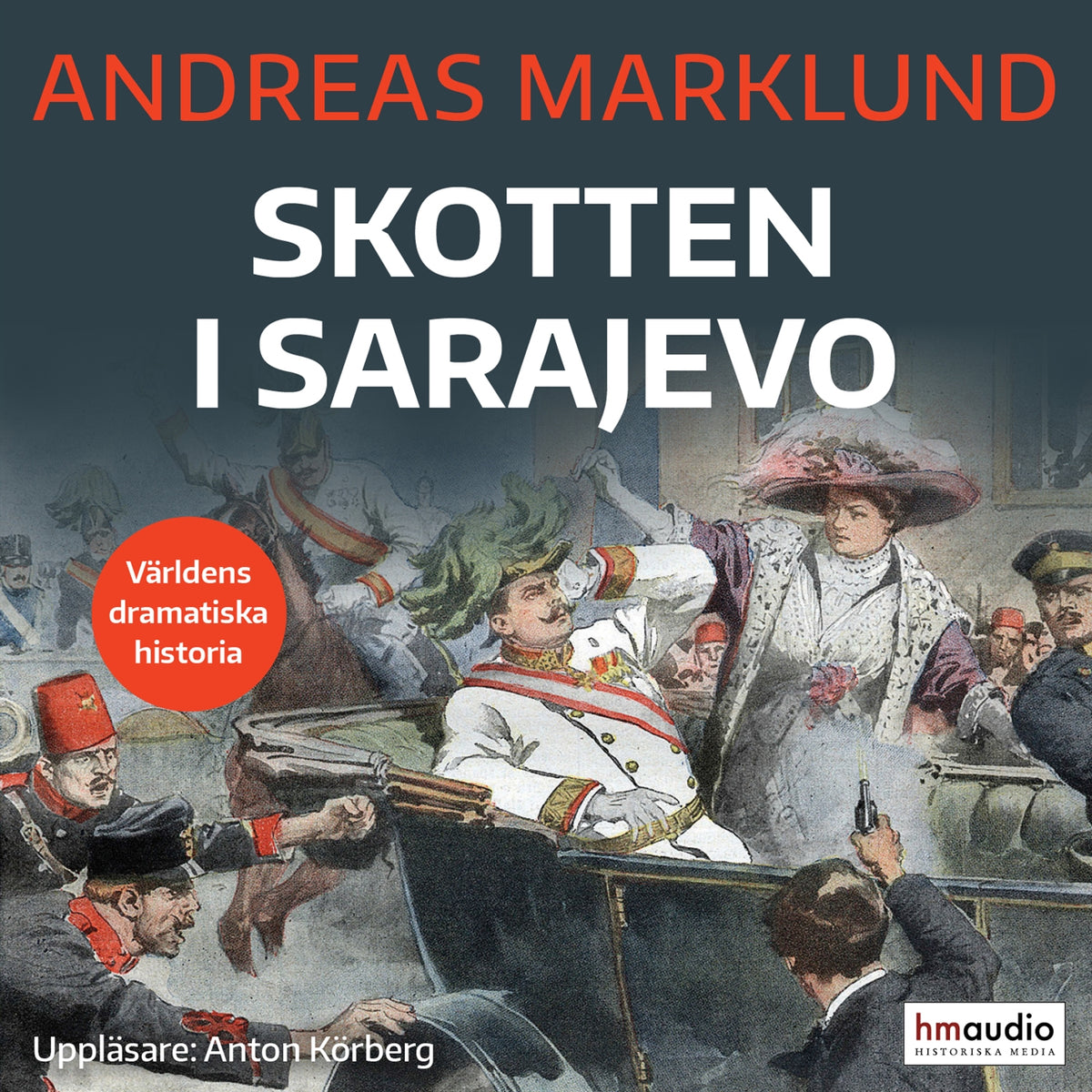 Skotten i Sarajevo – Ljudbok