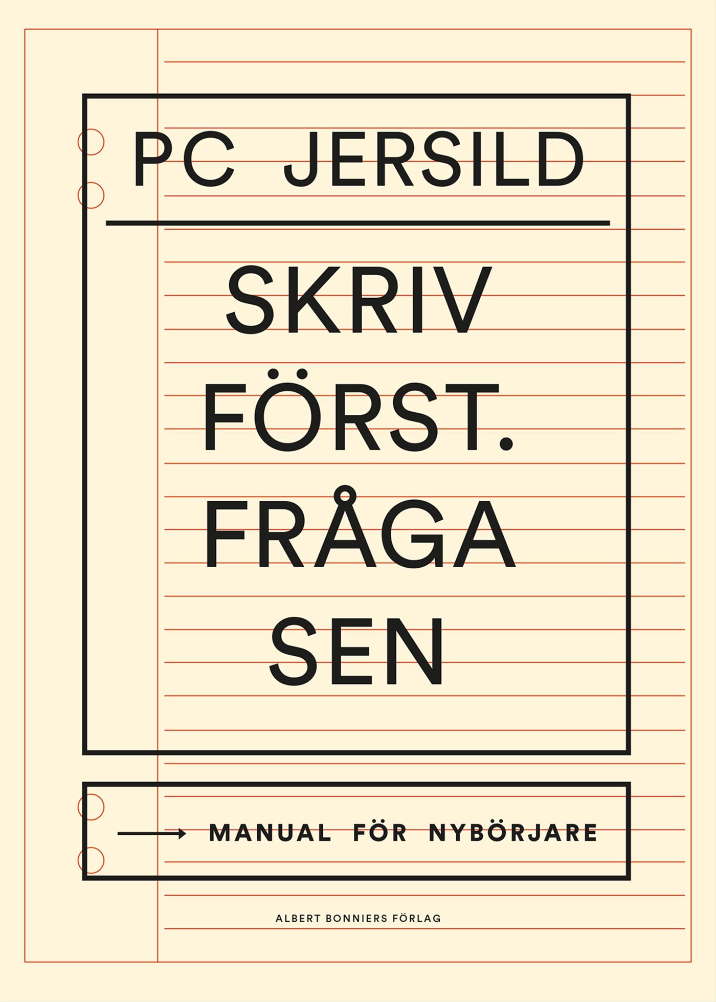 Skriv först. Fråga sen : Manual för nybörjare – E-bok