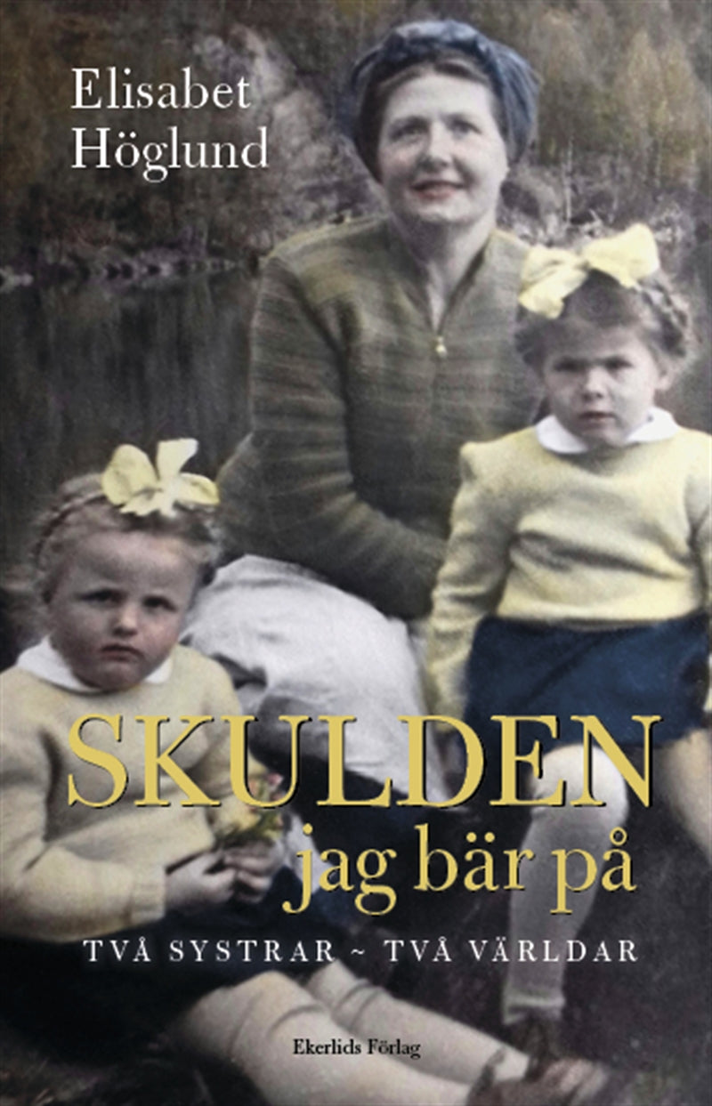 Skulden jag bär på . Två systrar - två världar – Ljudbok