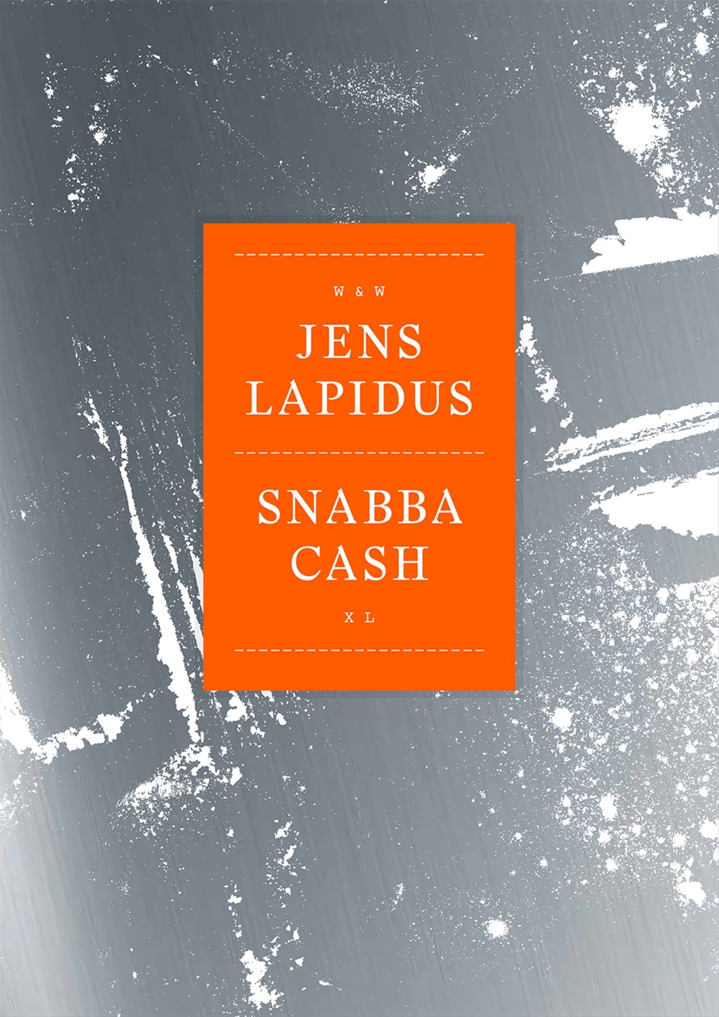 Snabba cash XL : som du aldrig läst den – E-bok