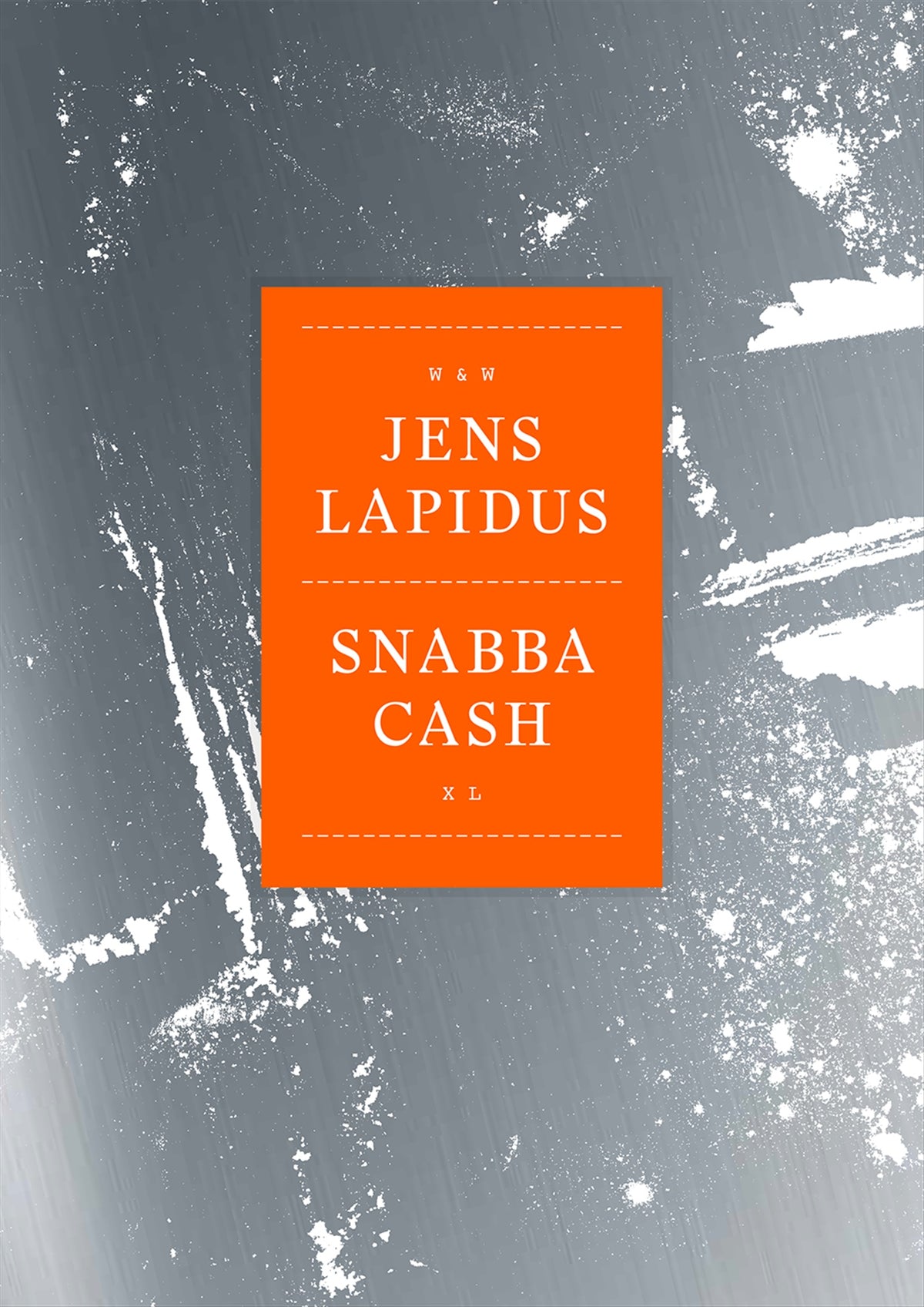 Snabba cash XL : som du aldrig läst den – E-bok