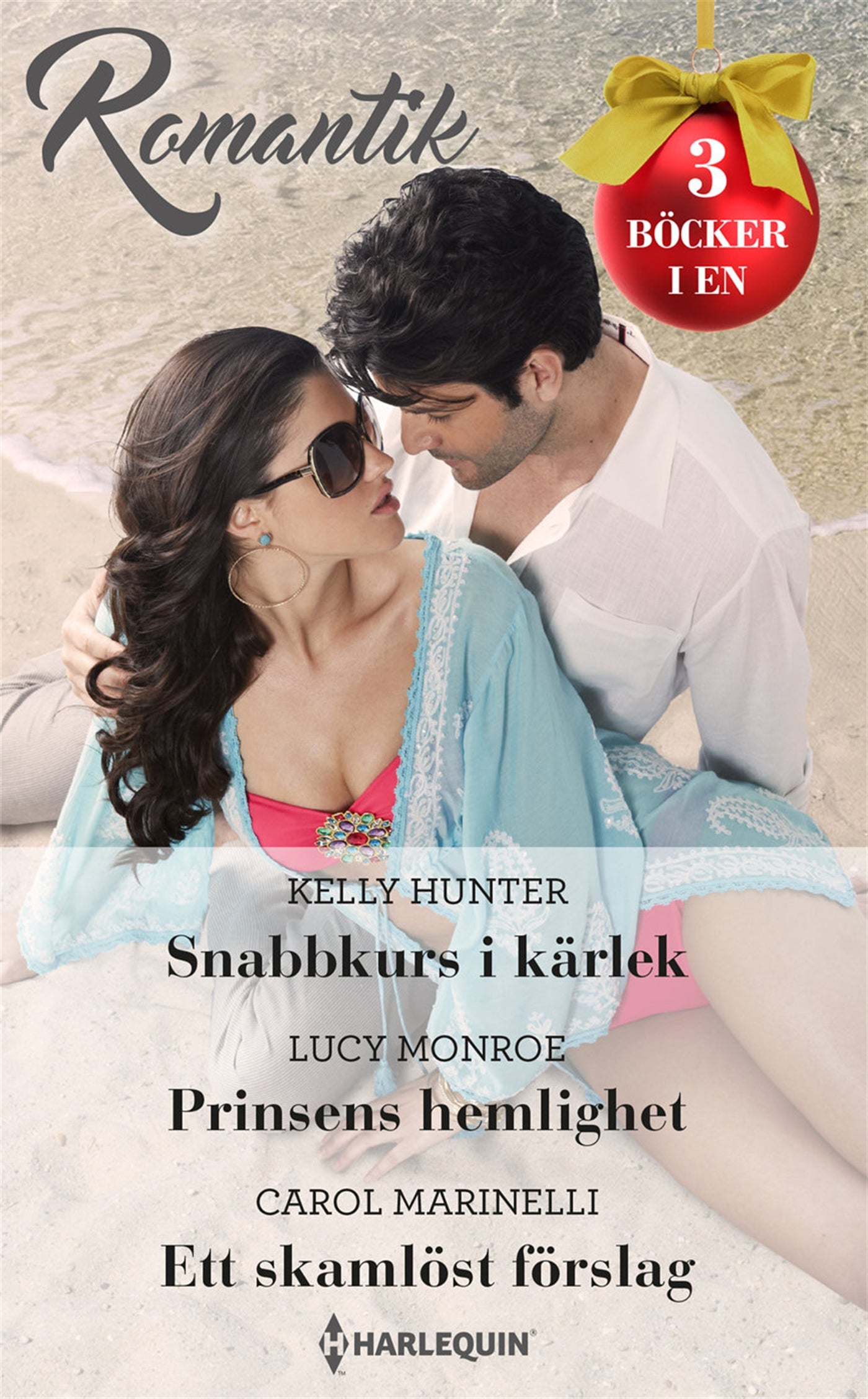 Snabbkurs i kärlek / Prinsens hemlighet / Ett skamlöst förslag – E-bok