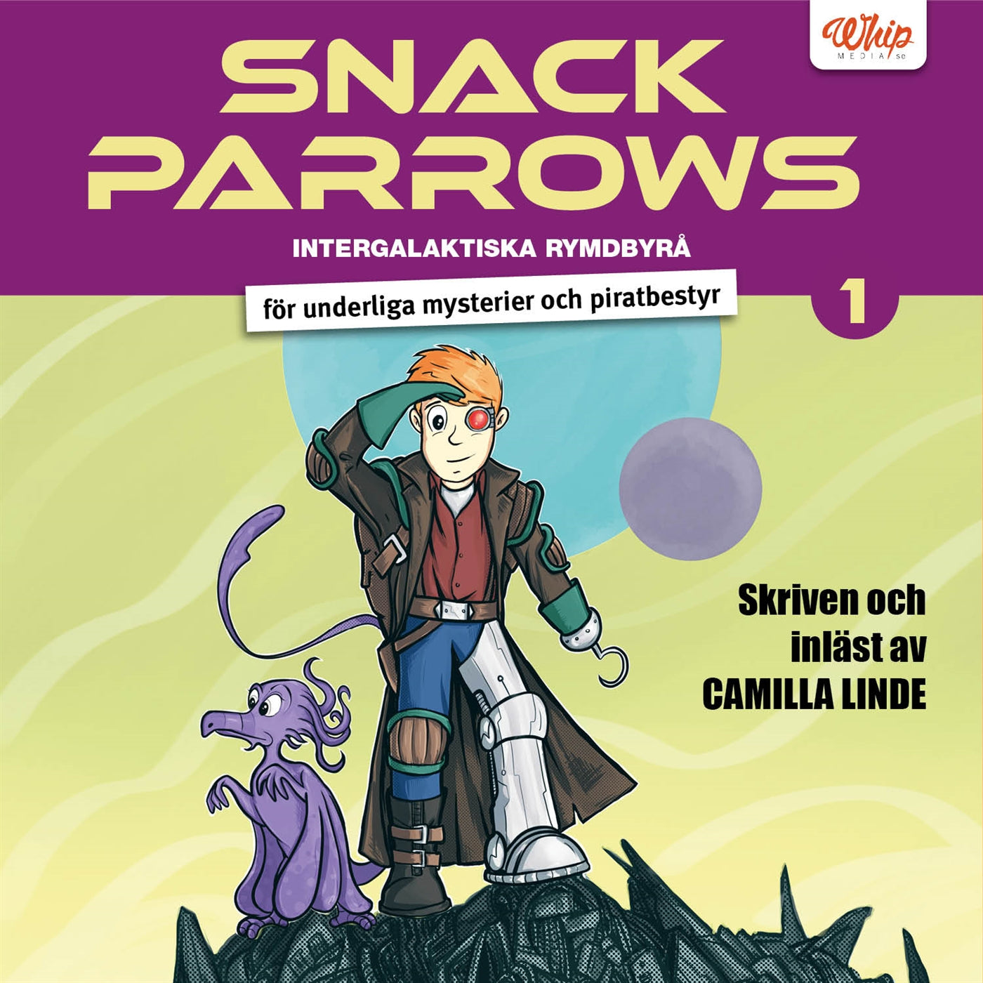Snack Parrows intergalaktiska rymdbyrå för underliga mysterier och piratbestyr – Ljudbok