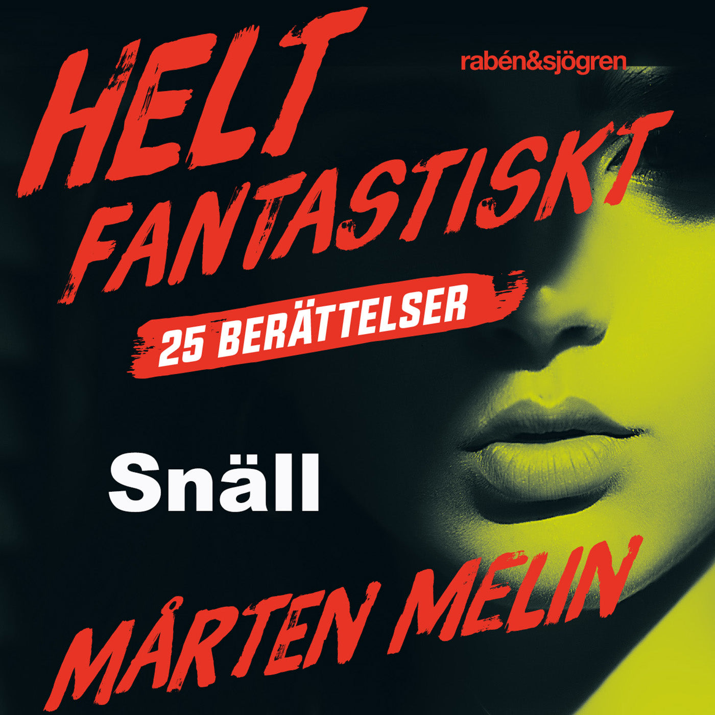 Snäll : en novell ur samlingen Helt fantastiskt – Ljudbok