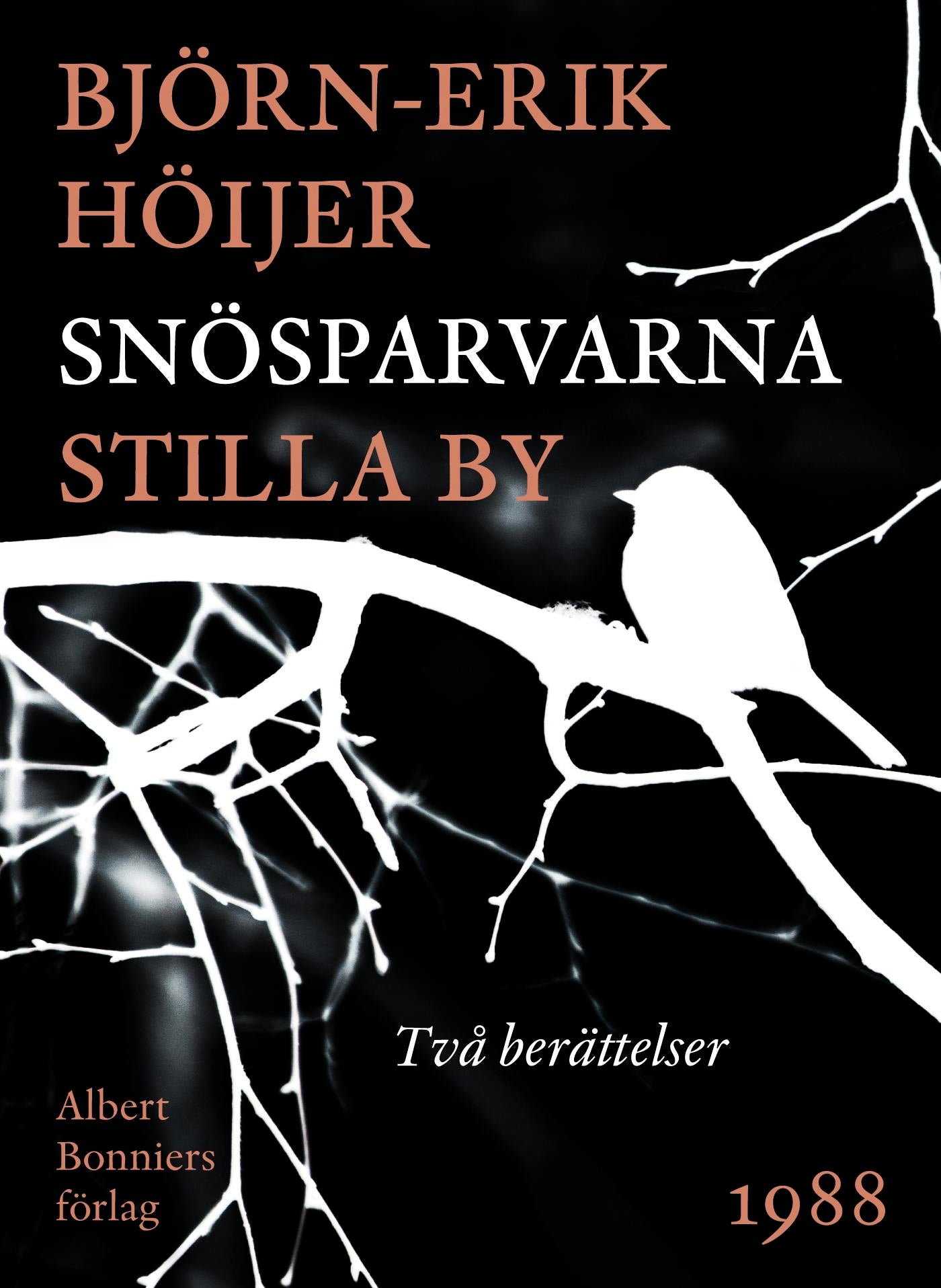 Snösparvarna ; Stilla by – E-bok