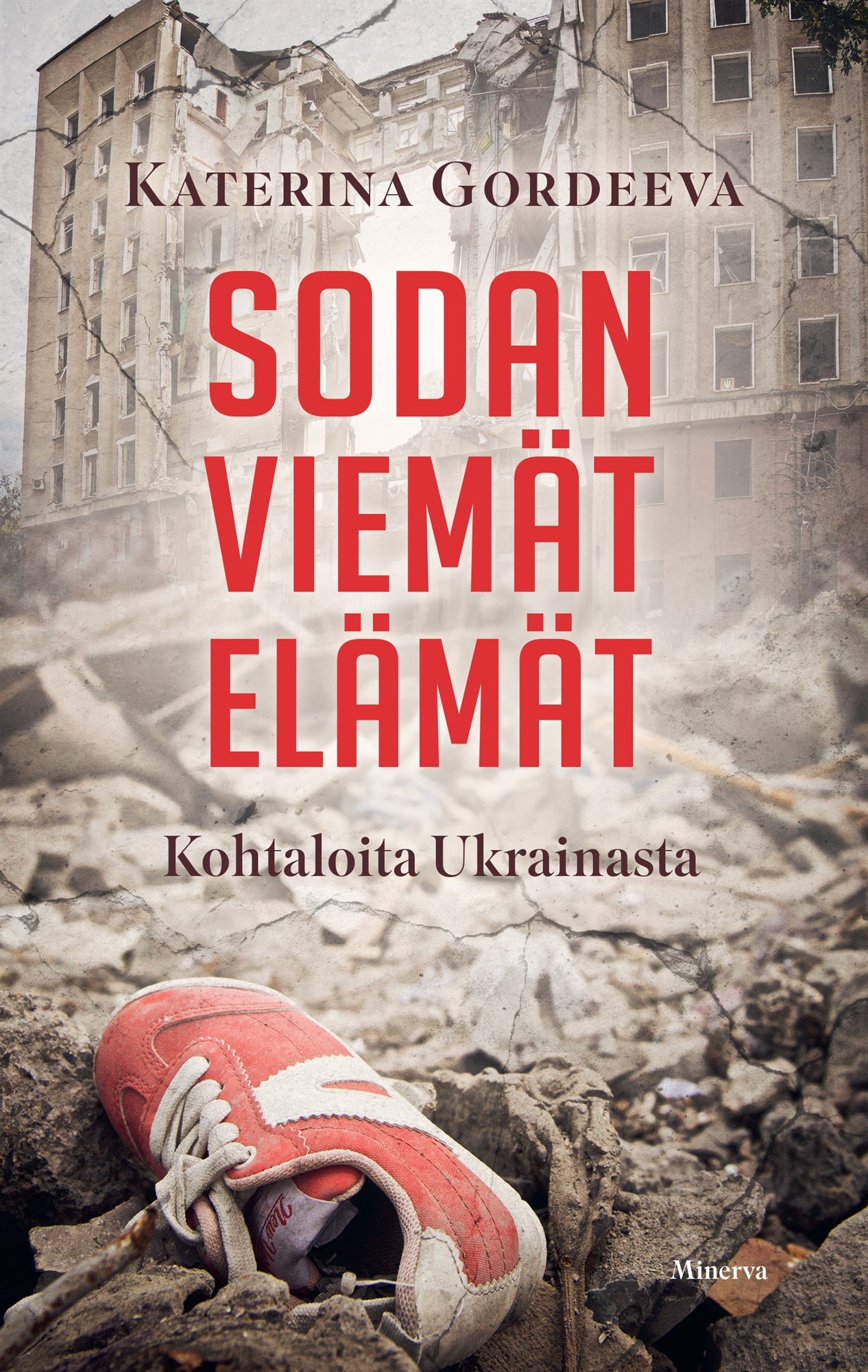 Sodan viemät elämät – E-bok
