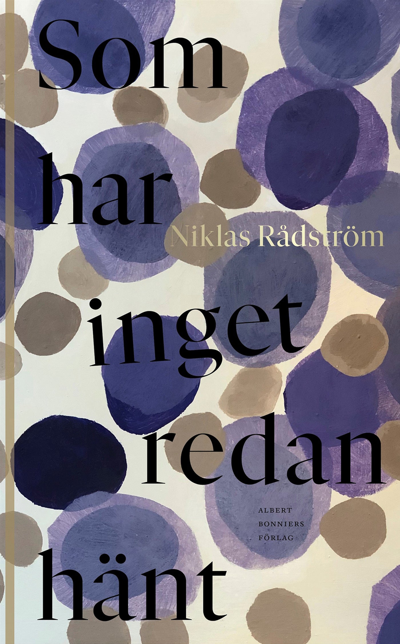 Som har inget redan hänt – E-bok