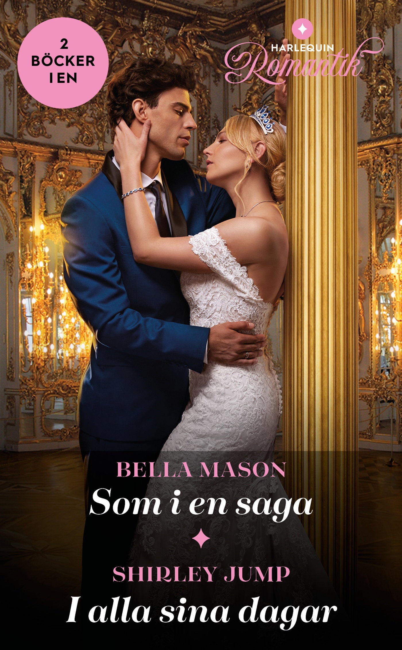 Som i en saga / I alla sina dagar – E-bok