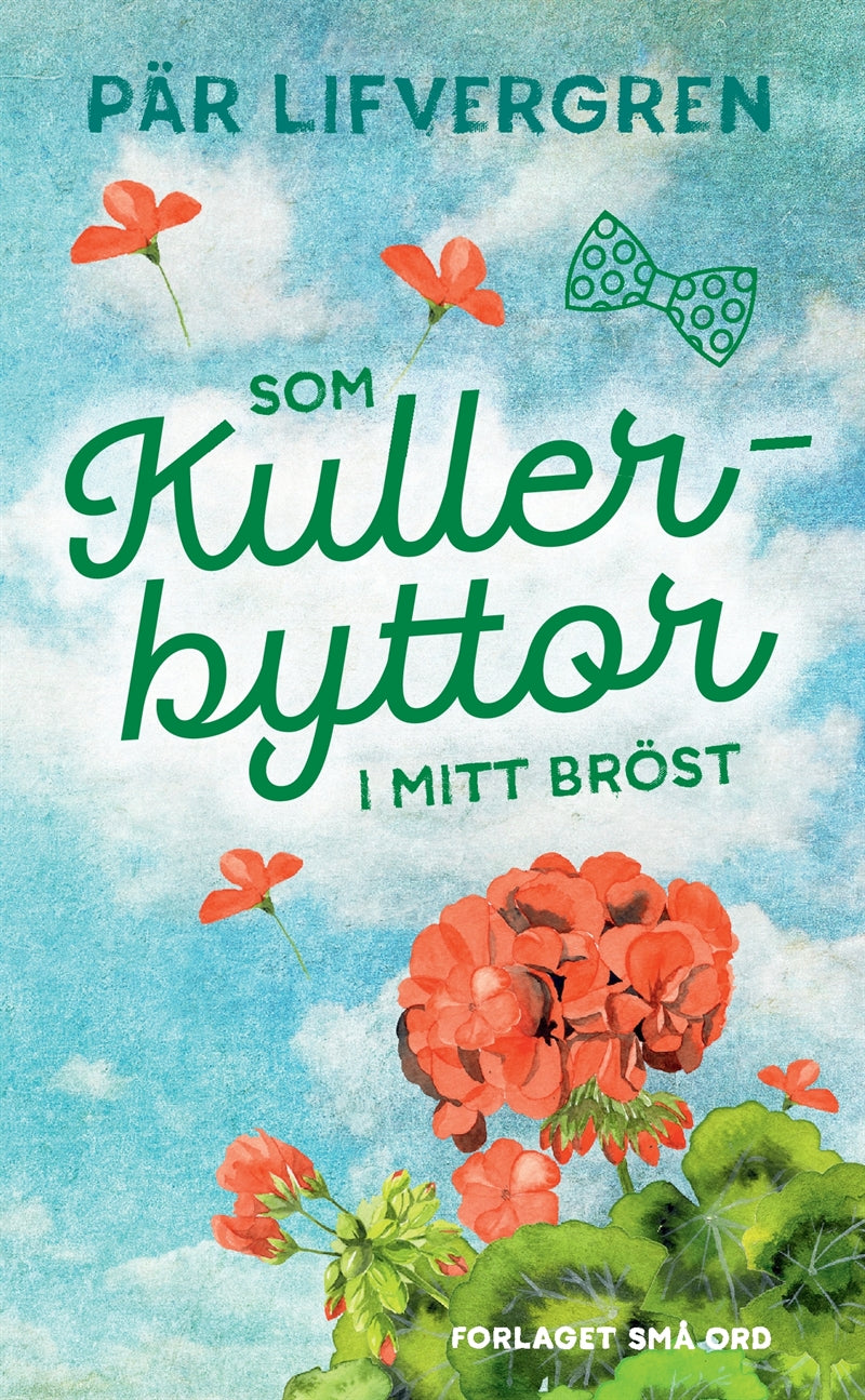 Som kullerbyttor i mitt bröst – E-bok