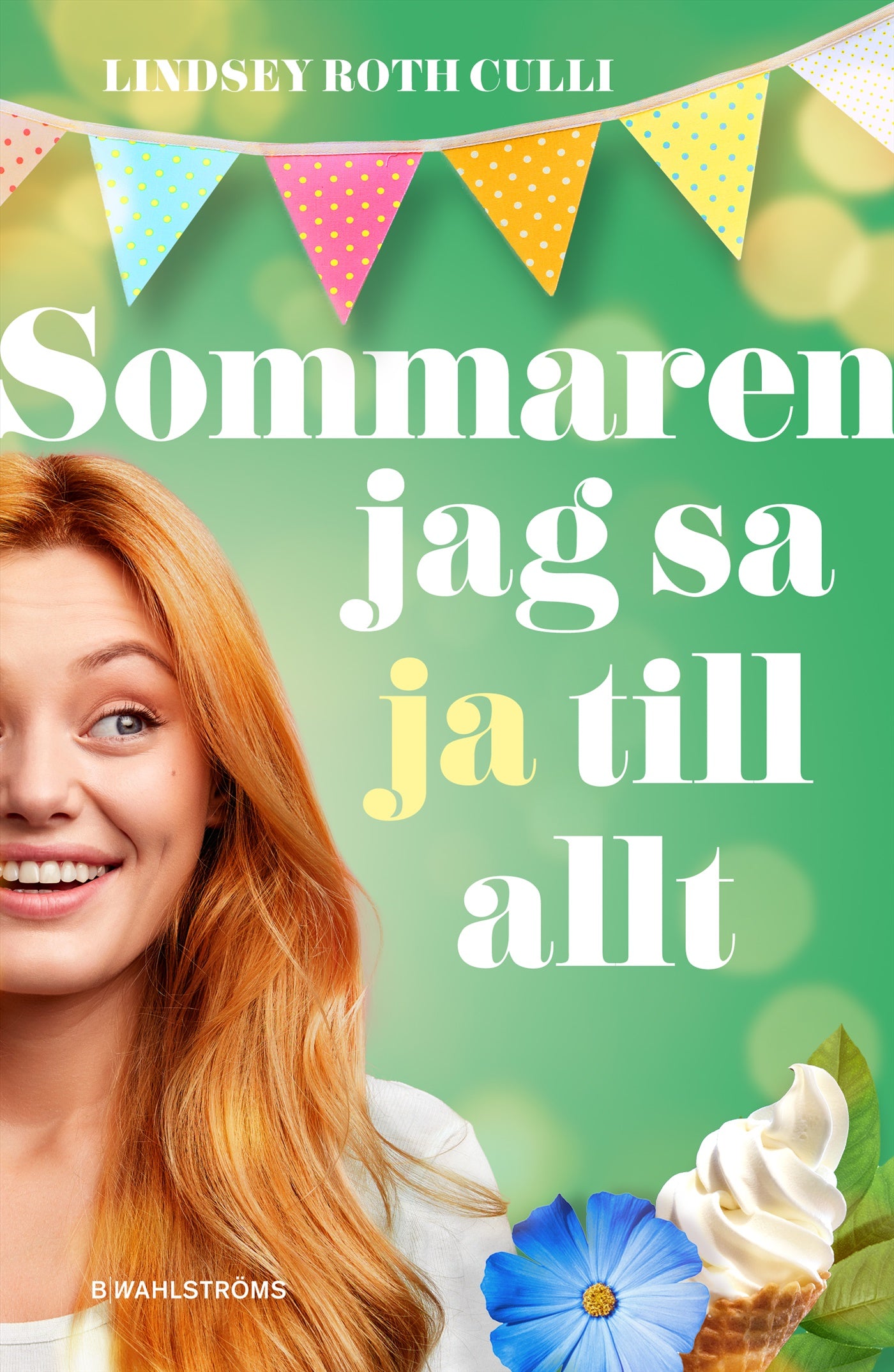 Sommaren jag sa ja till allt – E-bok