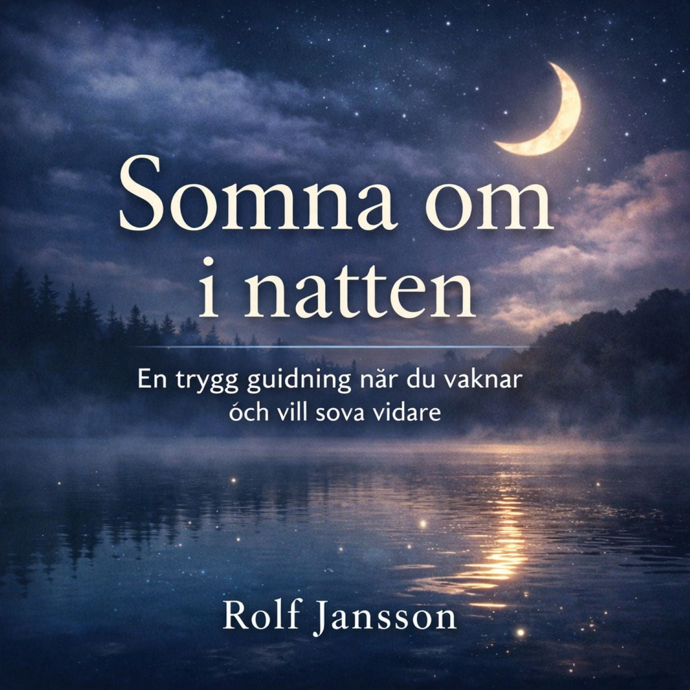 Somna om i natten - En trygg guidning när du vaknar och vill sova vidare – Ljudbok