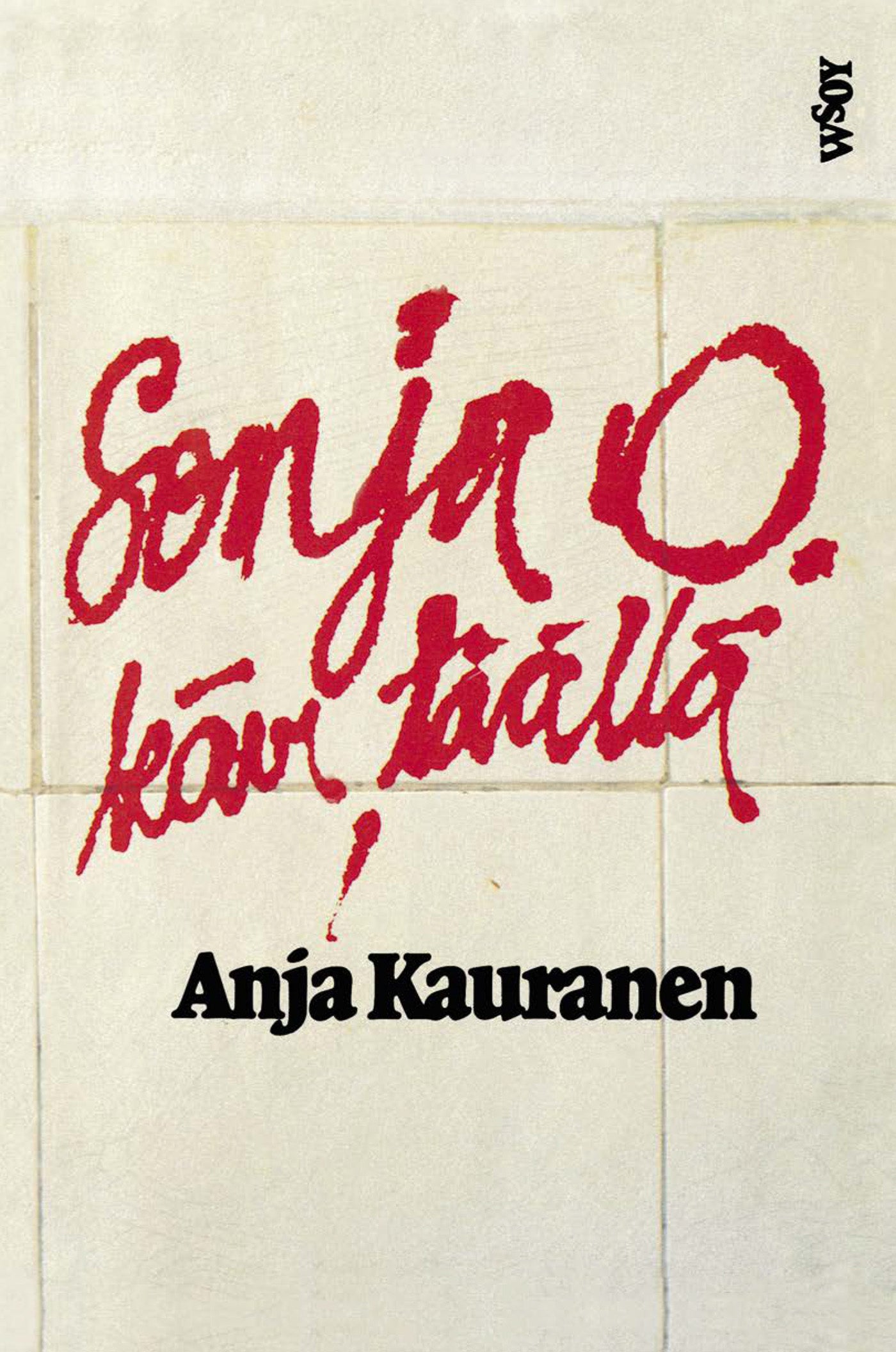 Sonja O. kävi täällä – E-bok