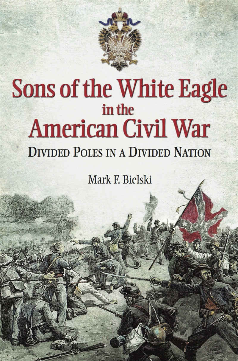 Sons of the White Eagle in the American Civil War – E-bok