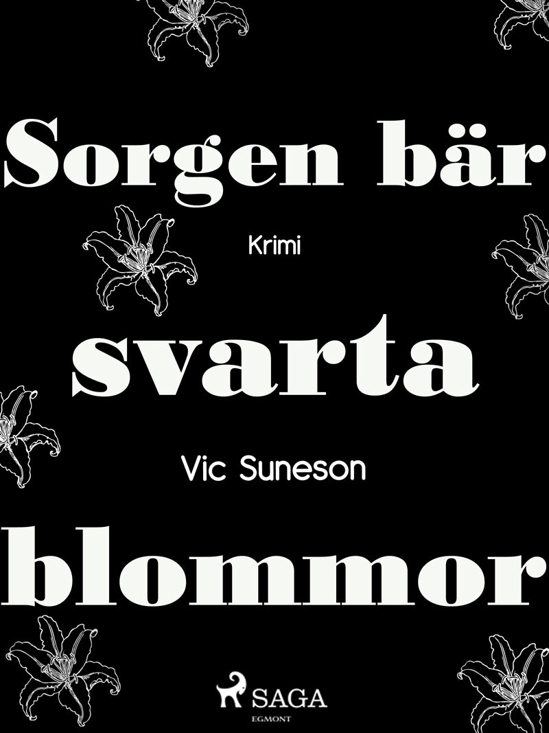 Sorgen bär svarta blommor – E-bok