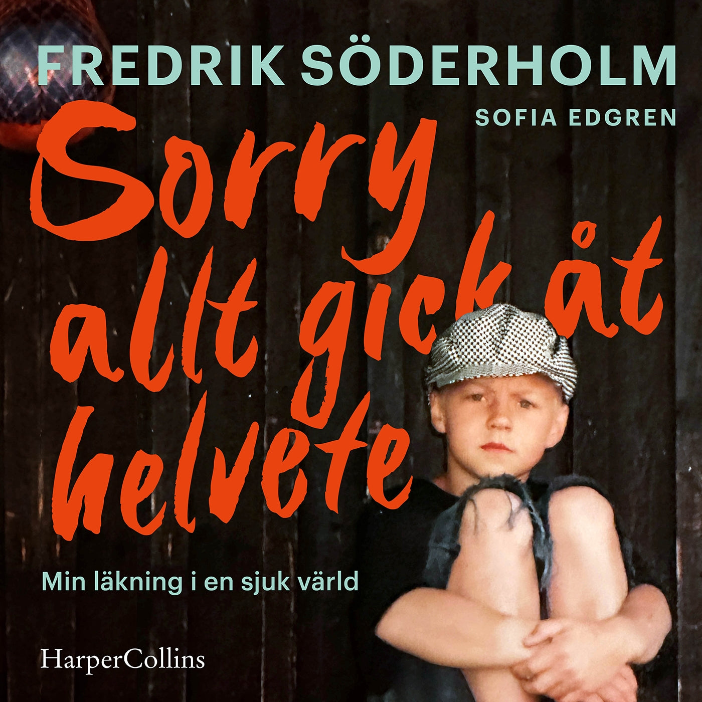 Sorry, allt gick åt helvete – Ljudbok