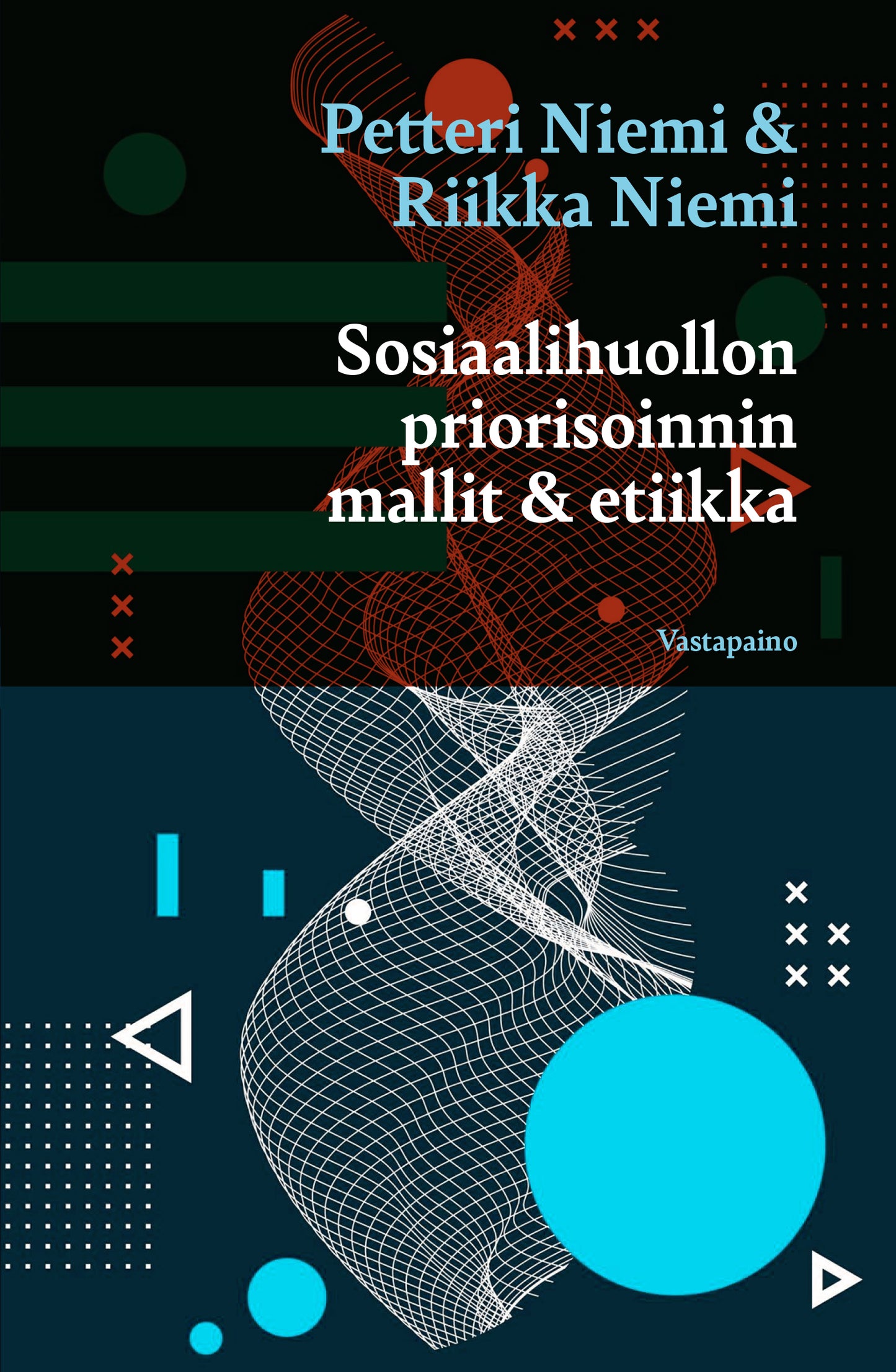 Sosiaalihuollon priorisoinnin mallit ja etiikka – E-bok