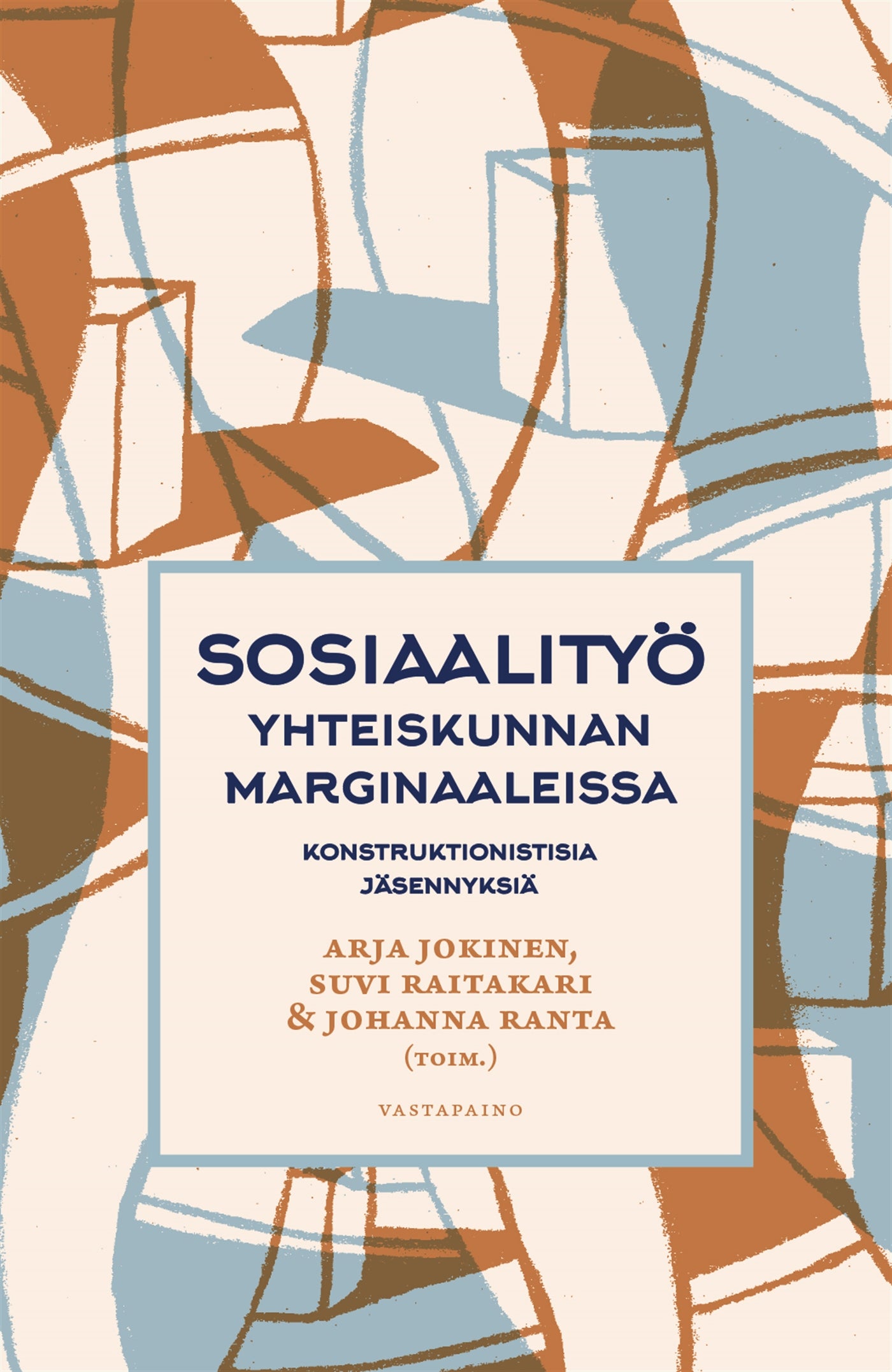 Sosiaalityö yhteiskunnan marginaaleissa – E-bok